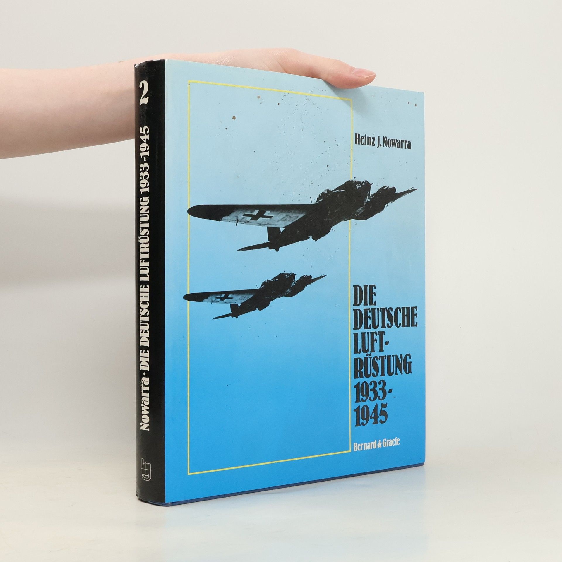 Heinz J. Nowarra Die deutsche Luftrüstung 1933 - 1945. Band 3: Flugzeugtypen Henschel - Messerschmitt