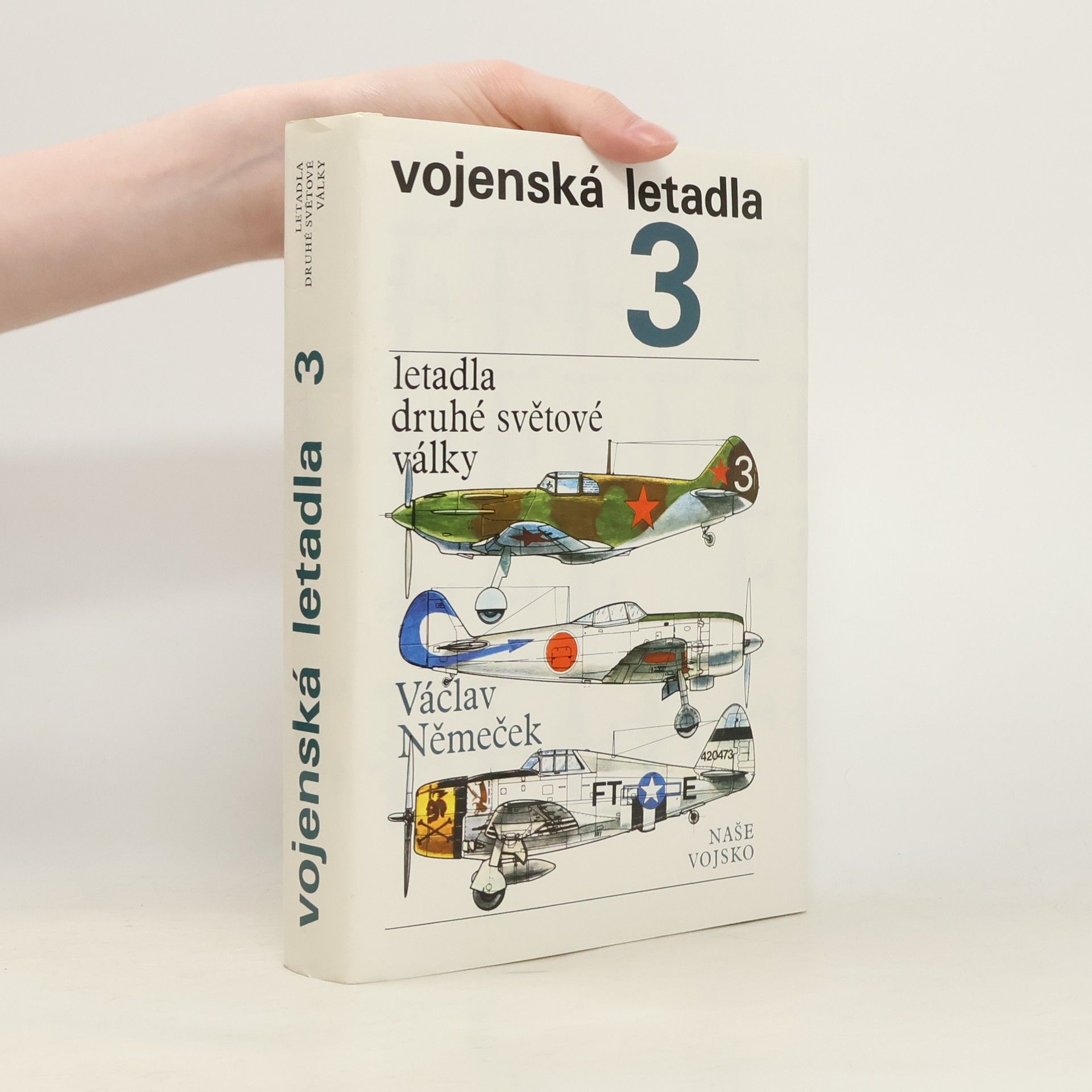 Václav Němeček Vojenská letadla. Letadla druhé světové války 3. díl
