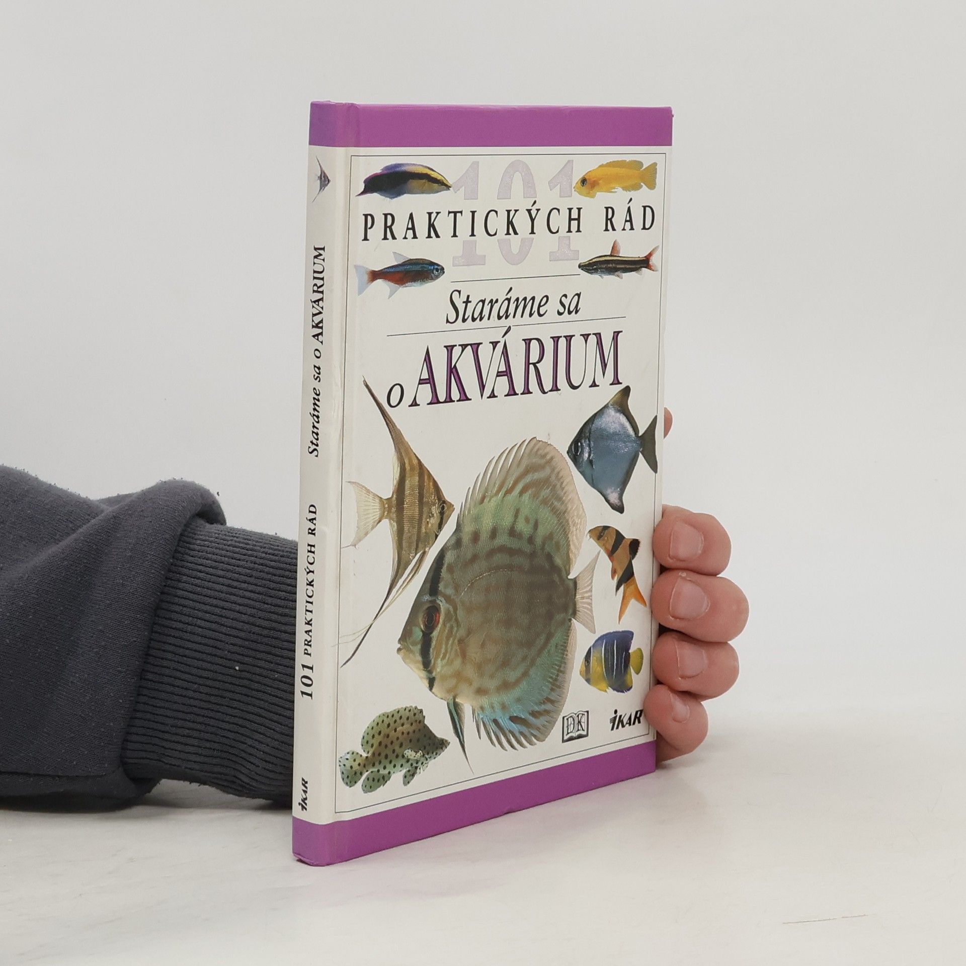 Autores varios 101 praktických rád: Staráme sa o akvárium