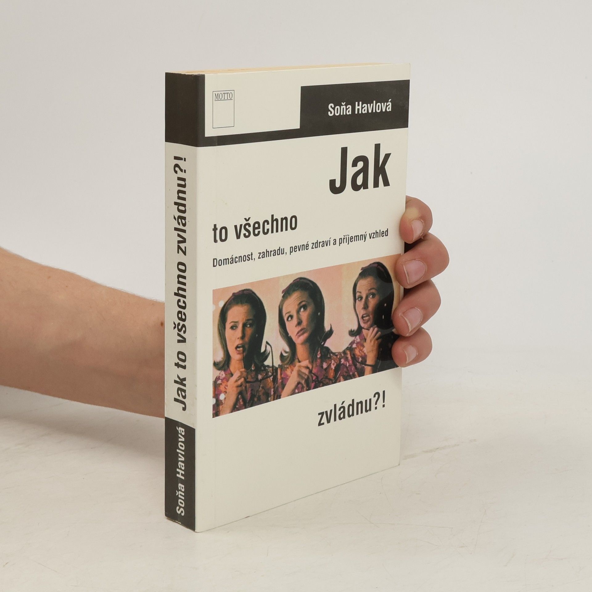 Soňa Havlová Jak to všechno zvládnu?!