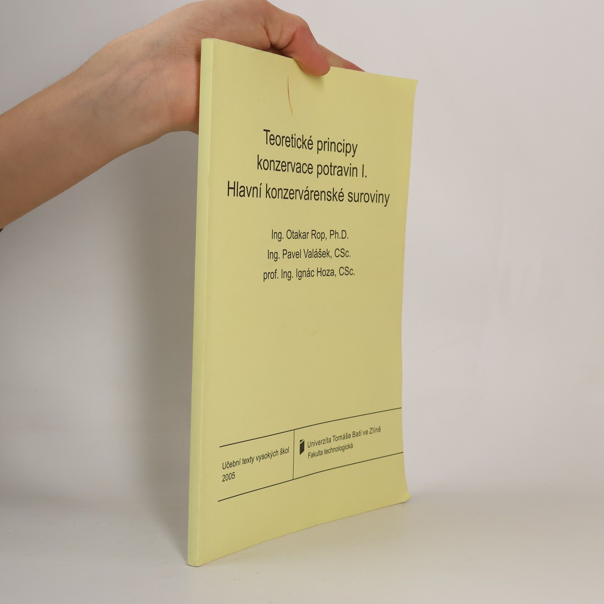 Pavel Valášek Teoretické principy konzervace potravin I. Hlavní konzervárenské suroviny