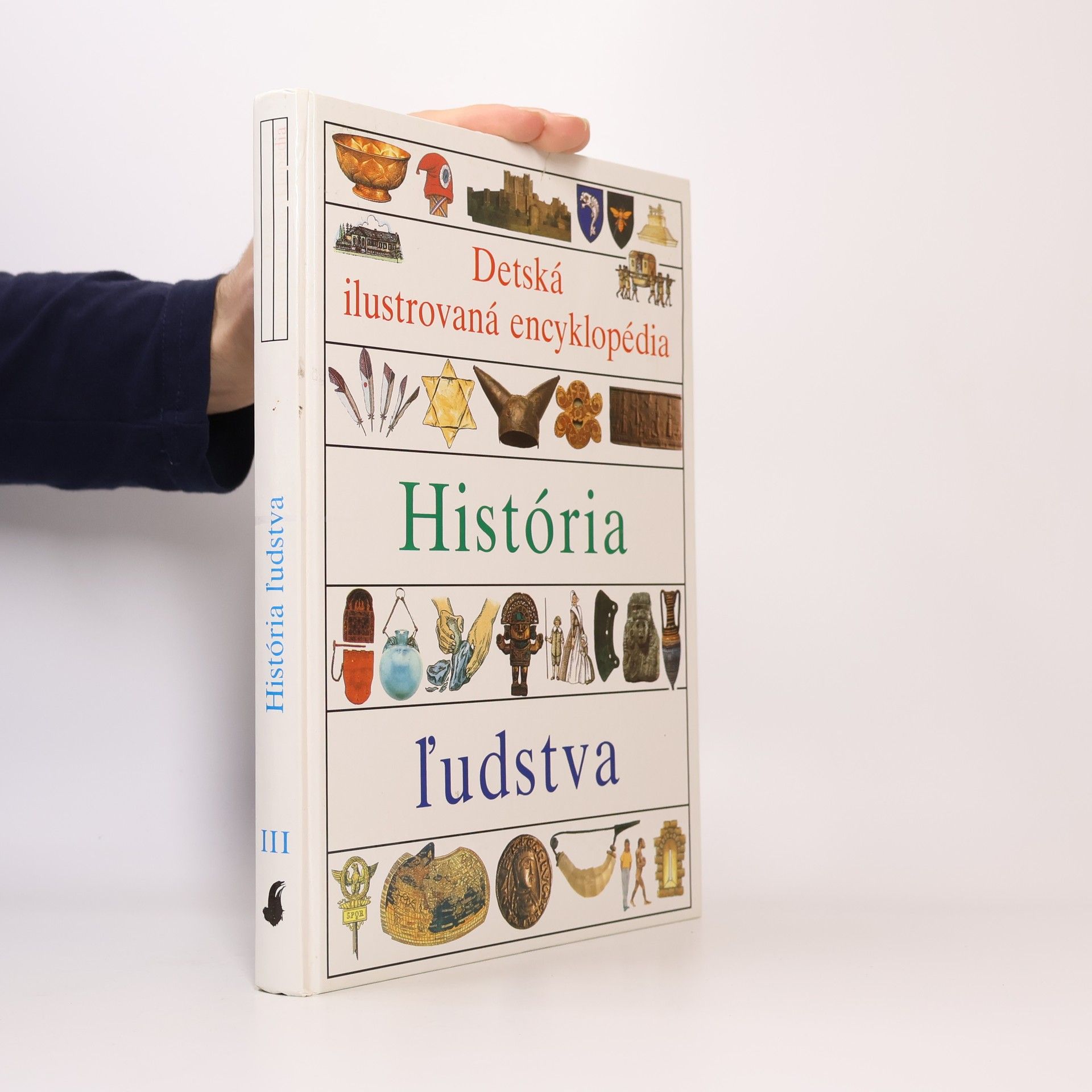 Autorenkollektiv Detská ilustrovaná encyklopédia III. História ľudstva