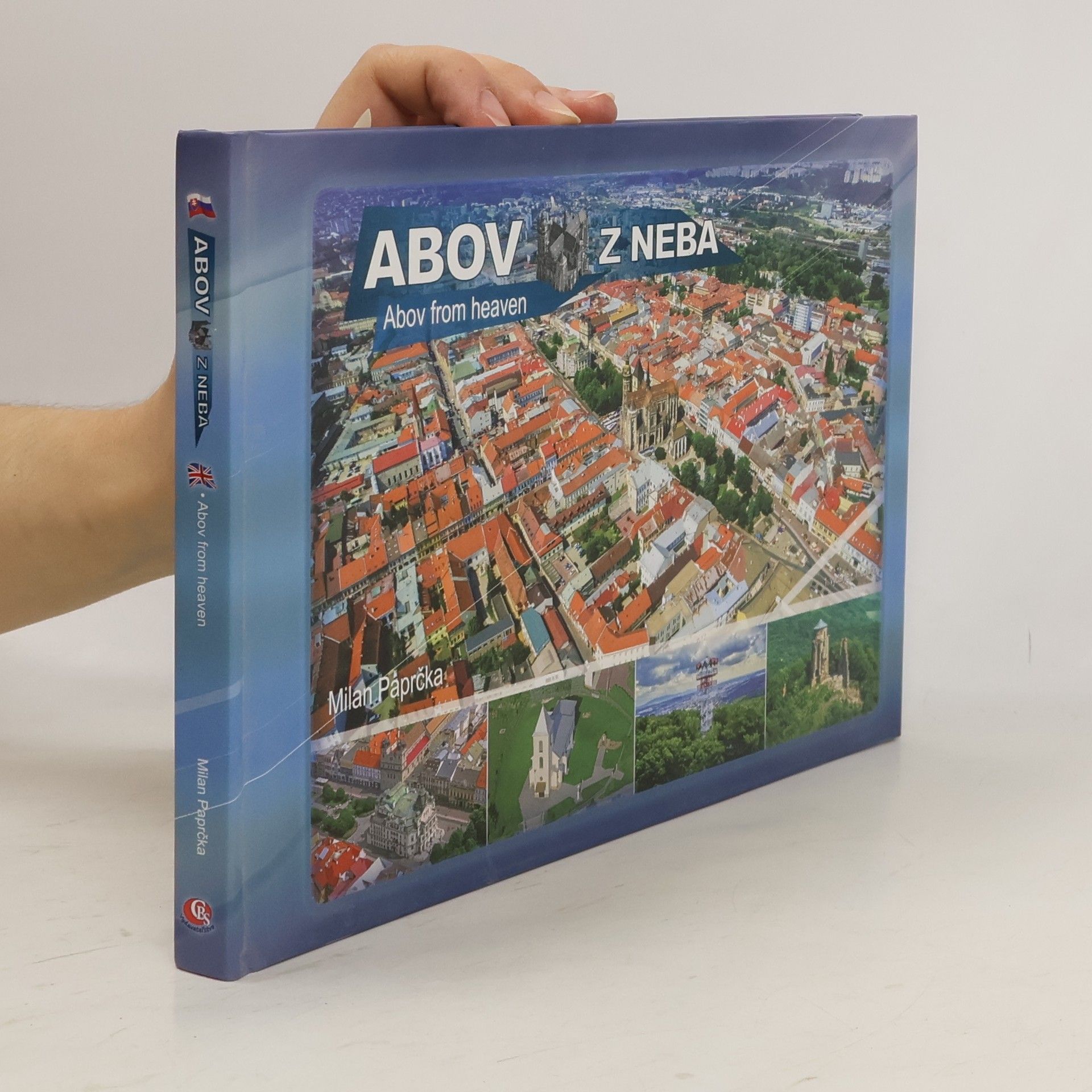 Milan Paprčka Abov z neba. Abov from heaven