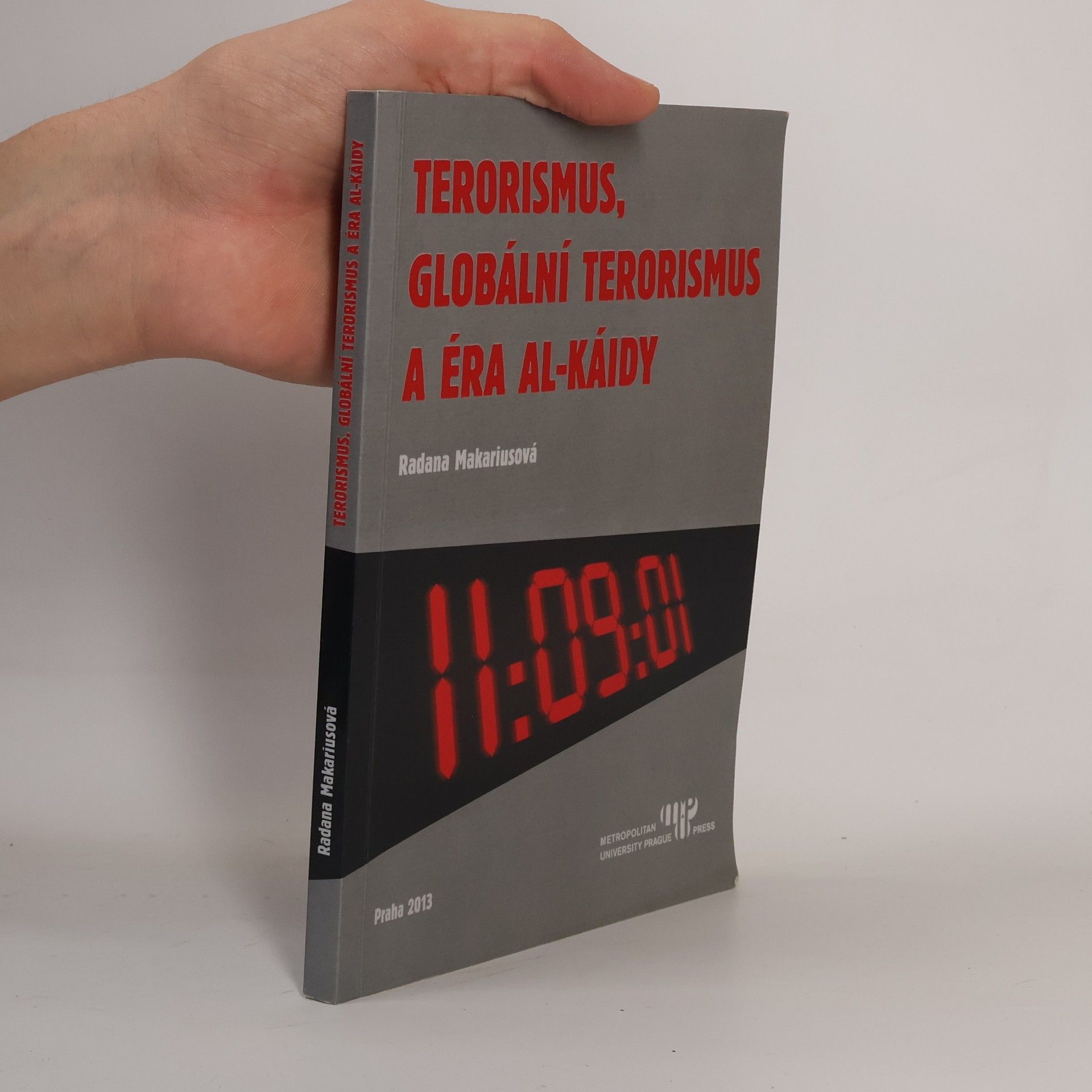 Radana Makariusová Terorismus, globální terorismus a éra Al-Káidy