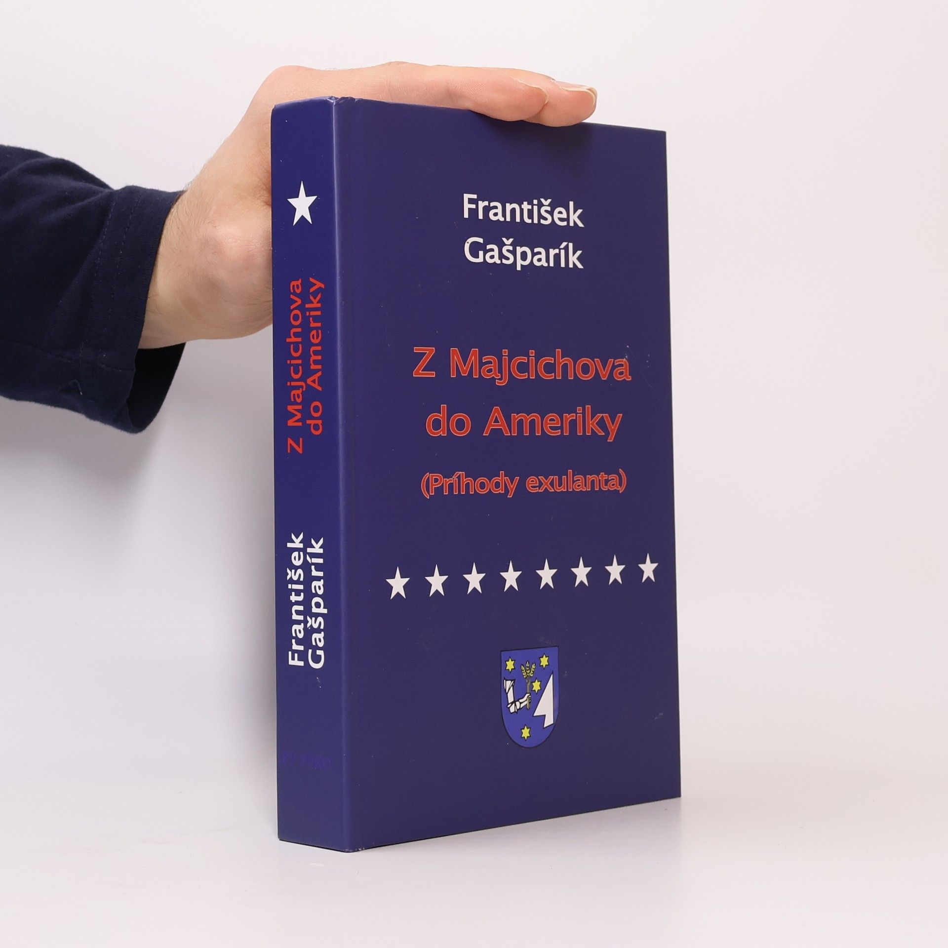 František Gašparík Z Majcichova do Ameriky (príhody exulanta)