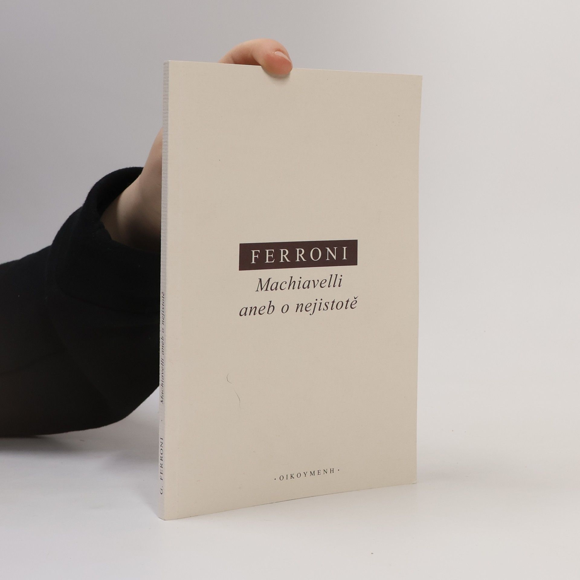Giulio Ferroni Machiavelli aneb o nejistotě