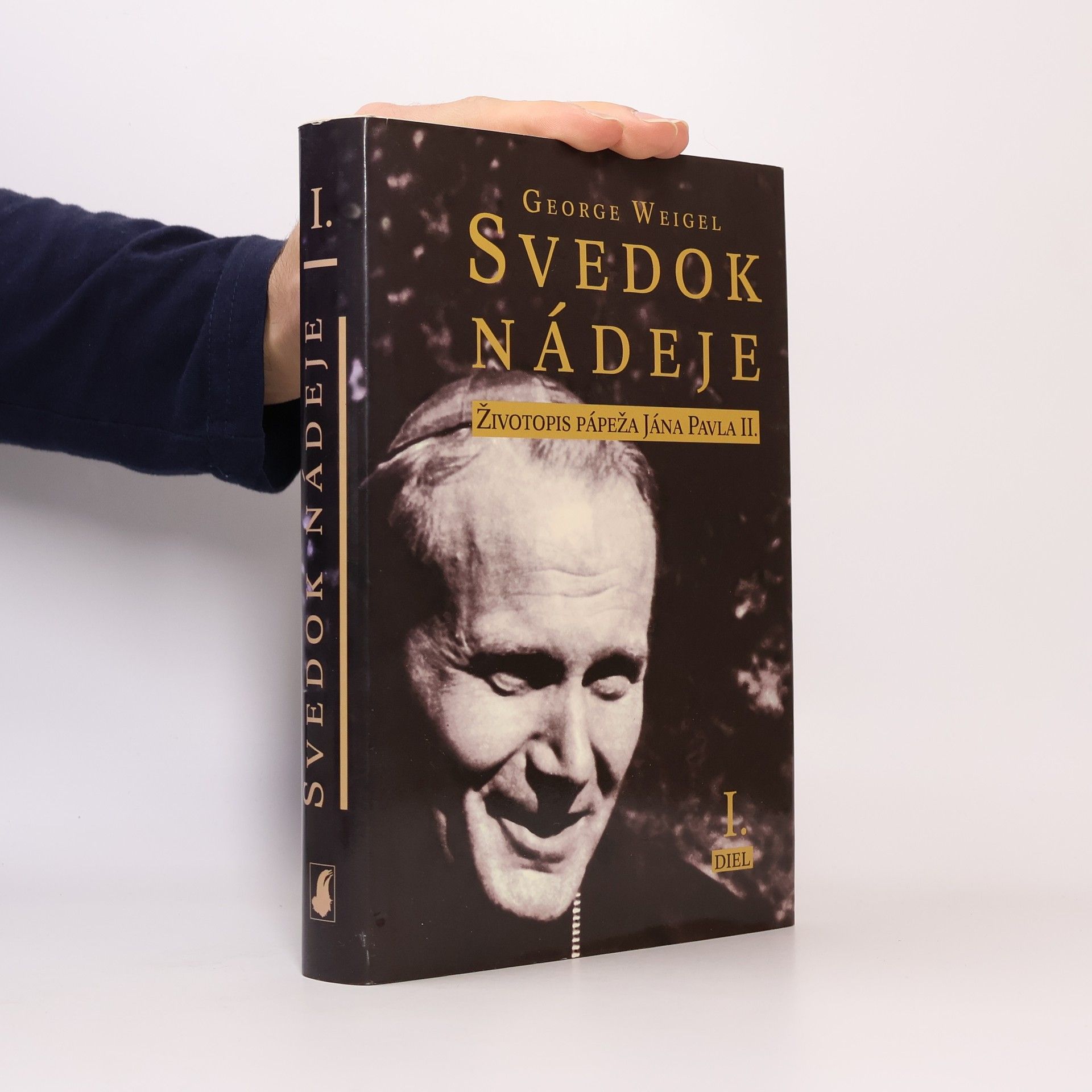 George Weigel Svedok nádeje: Životopis pápeža Jána Pavla II. I. diel