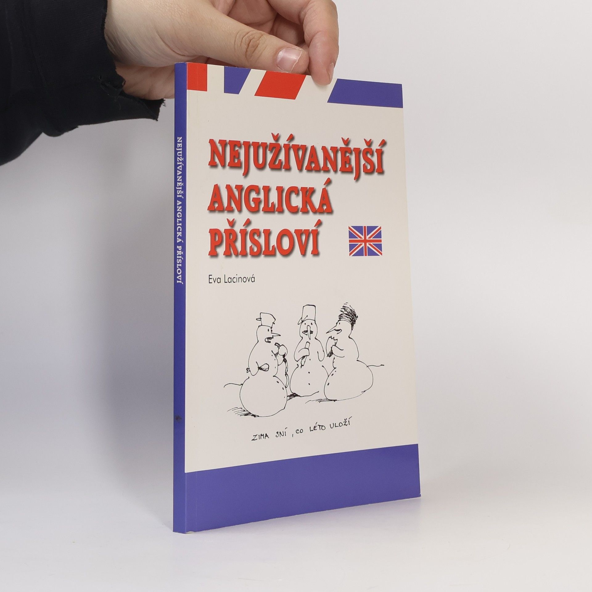 Lacinová Eva Nejužívanější anglická přísloví