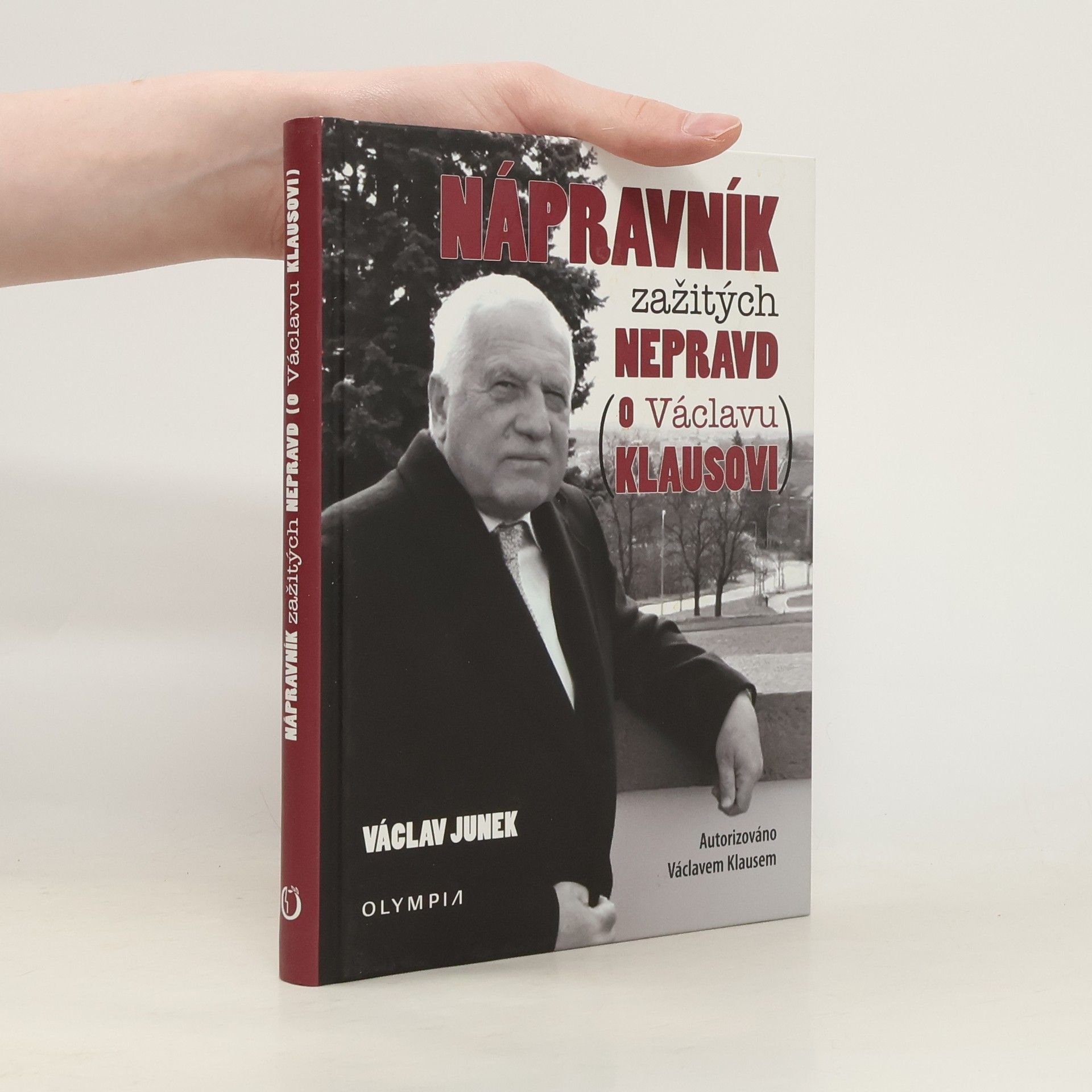 Václav Junek Nápravník zažitých nepravd (o Václavu Klausovi)