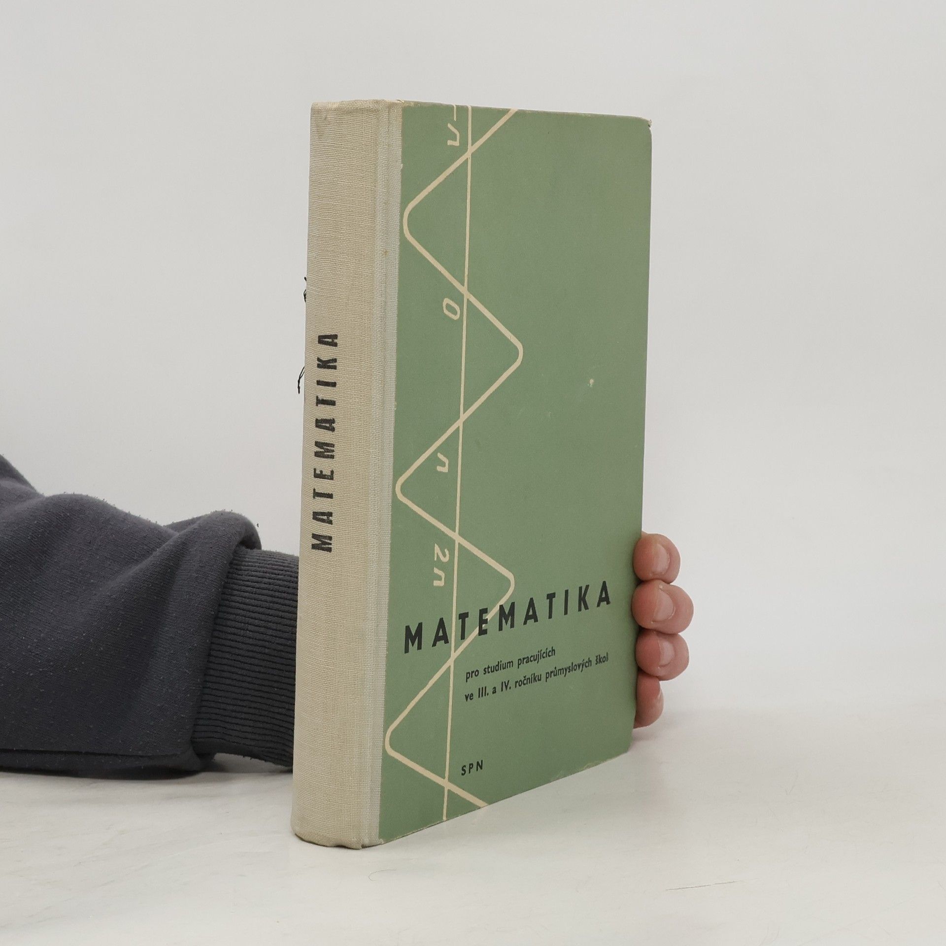 František Kubíček Matematika pro studium pracujících ve III. a IV. ročníku na středních průmyslových školách