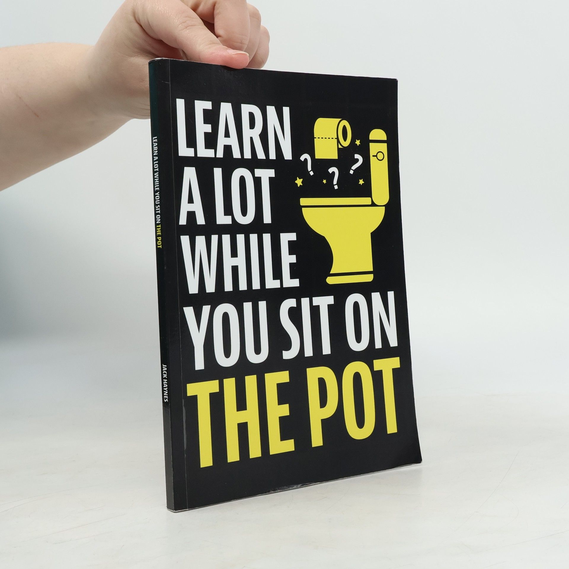 Jack Ellis Haynes Learn a Lot While You Sit on the Pot