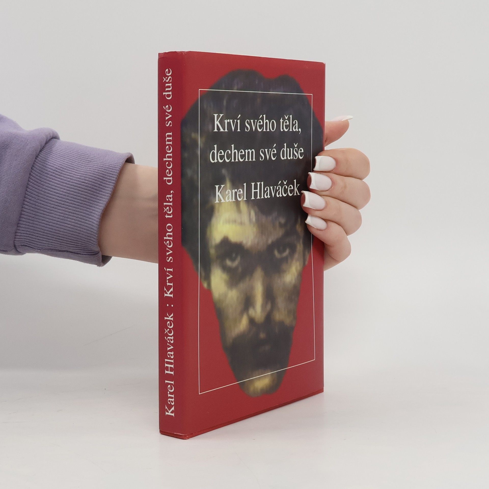 Karel Hlaváček Krví svého těla, dechem své duše