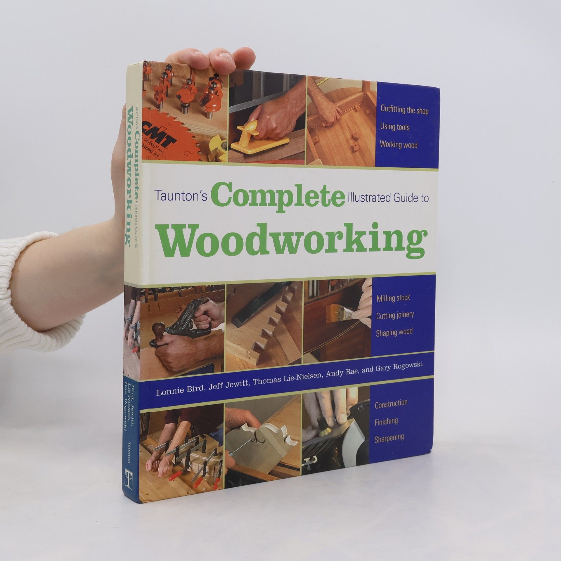 Lonnie Bird Taunton's Complete Illustrated Guide to Woodworking