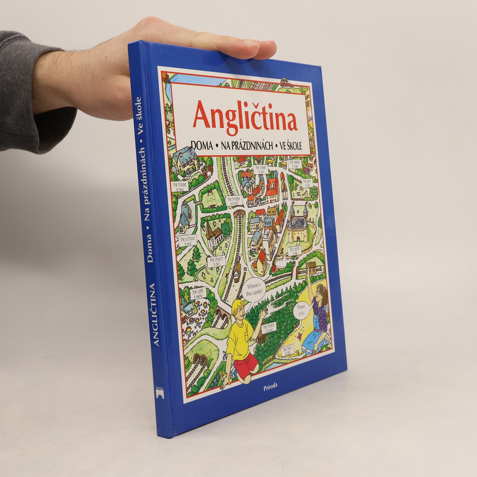 Angličtina. Doma, na prázdninách, ve škole