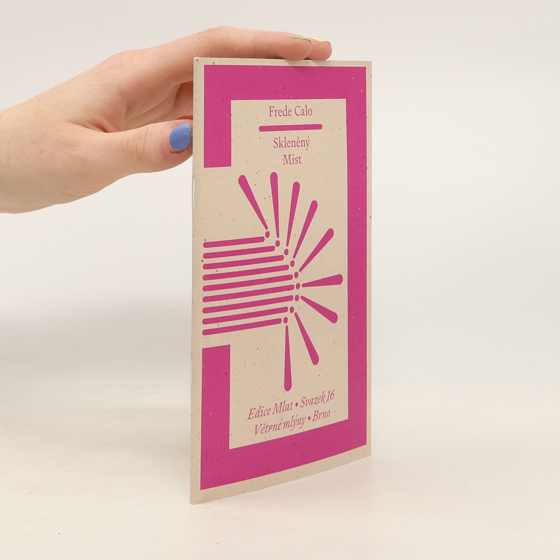 Frede Calo Edice Mlat - 16: Skleněný míst