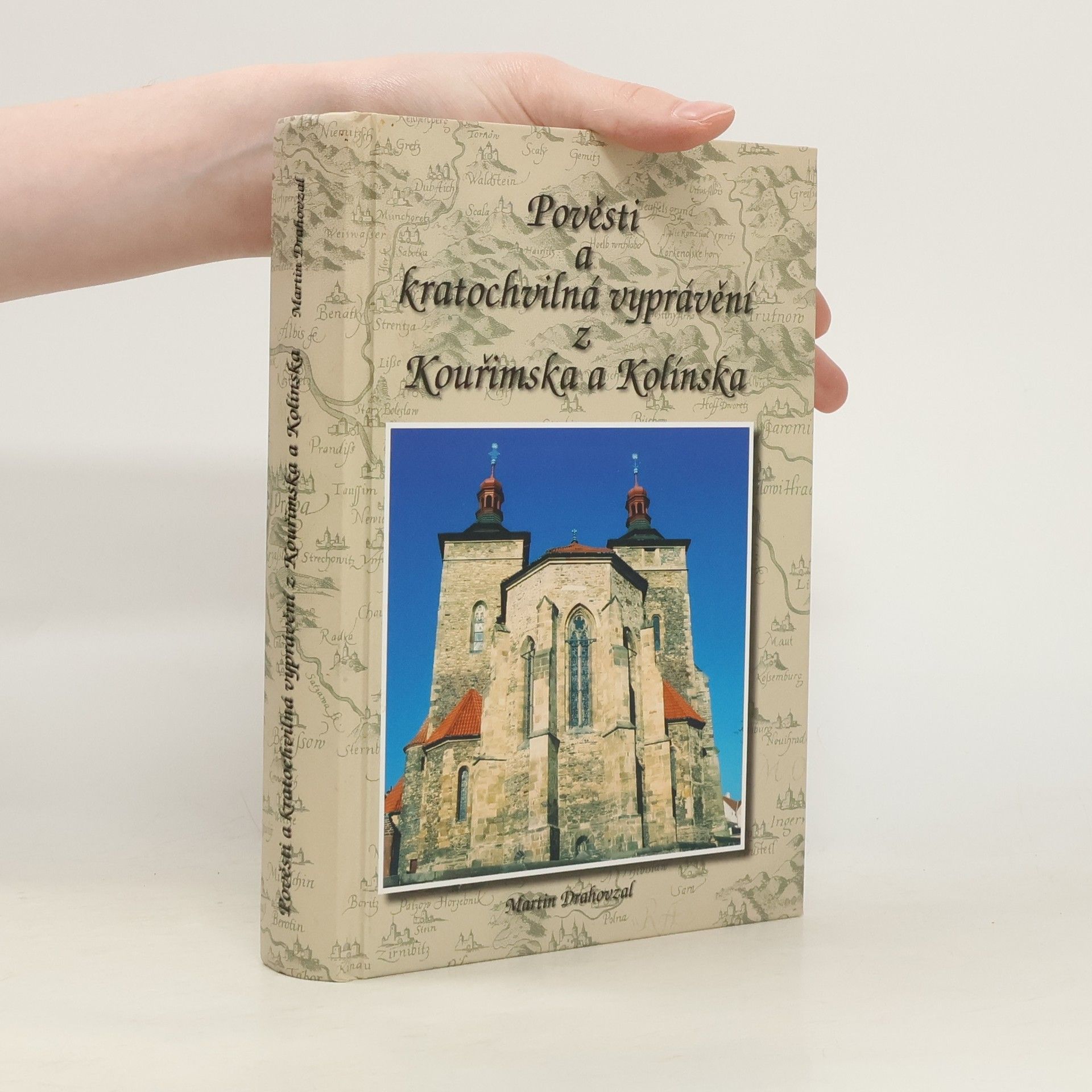 Martin Drahovzal Pověsti a kratochvilná vyprávění z Kouřimska a Kolínska