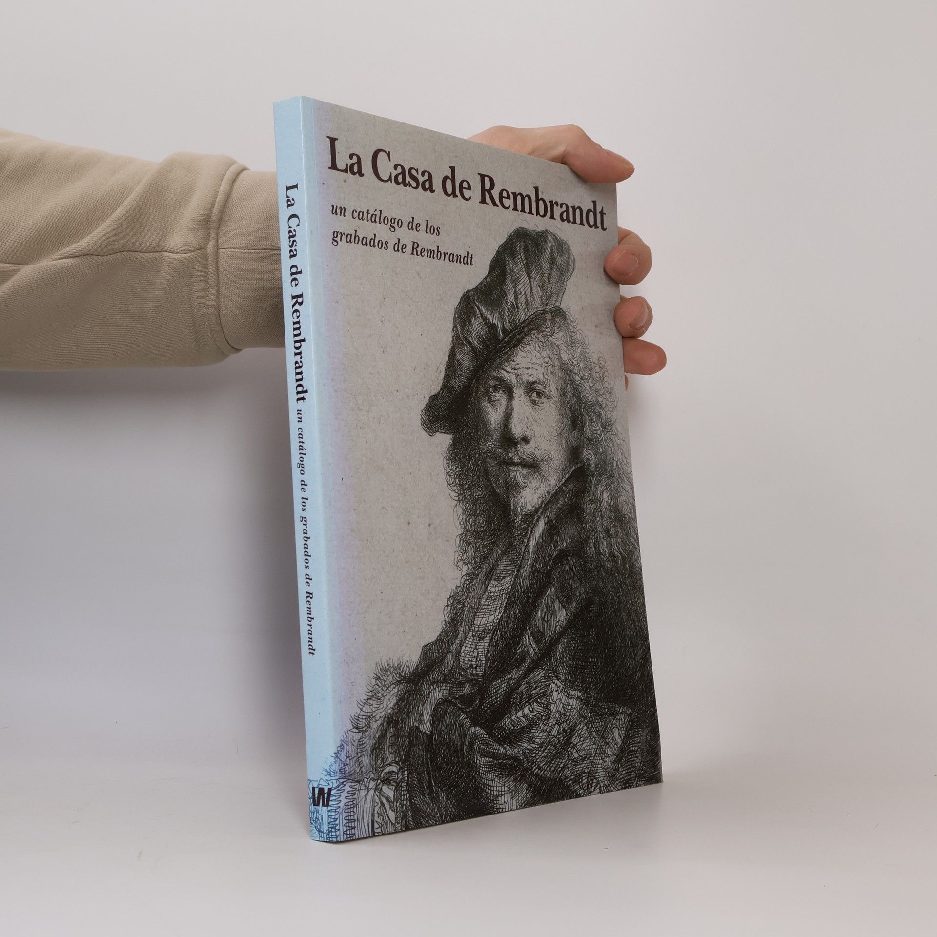 Kolektiv autorů La casa de Rembrandt