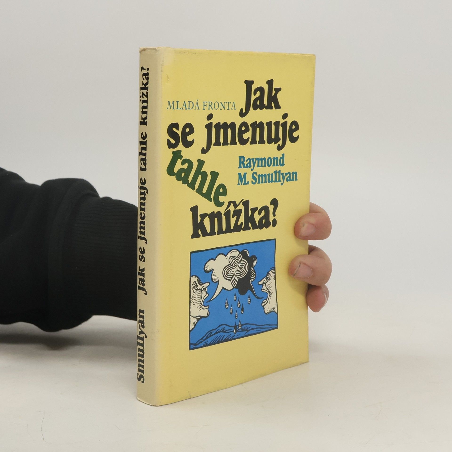 Raymond Smullyan Jak se jmenuje tahle knížka?