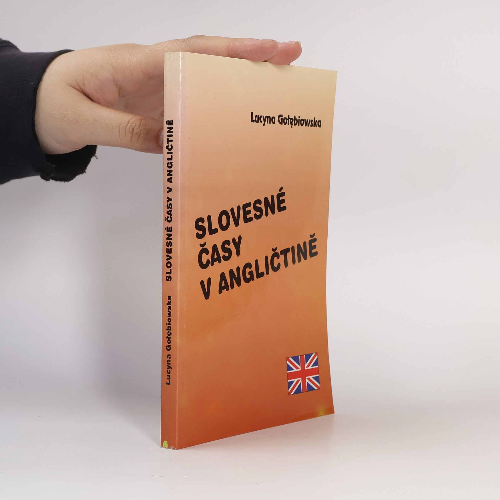 Lucyna Gołębiowska Slovesné časy v angličtině