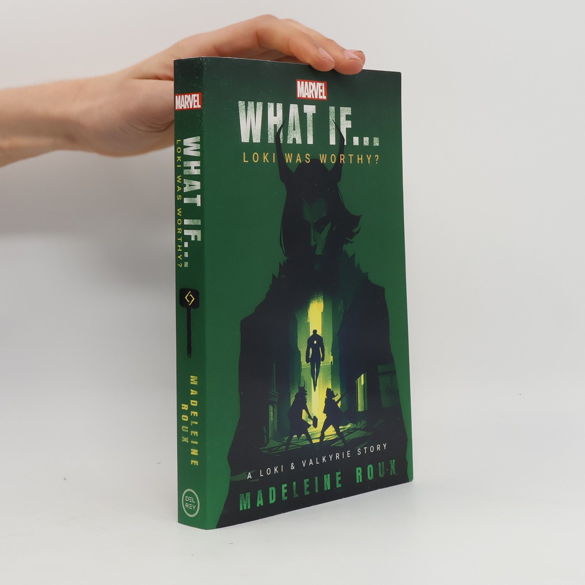 Madeleine Roux What If. . . Loki Was Worthy?