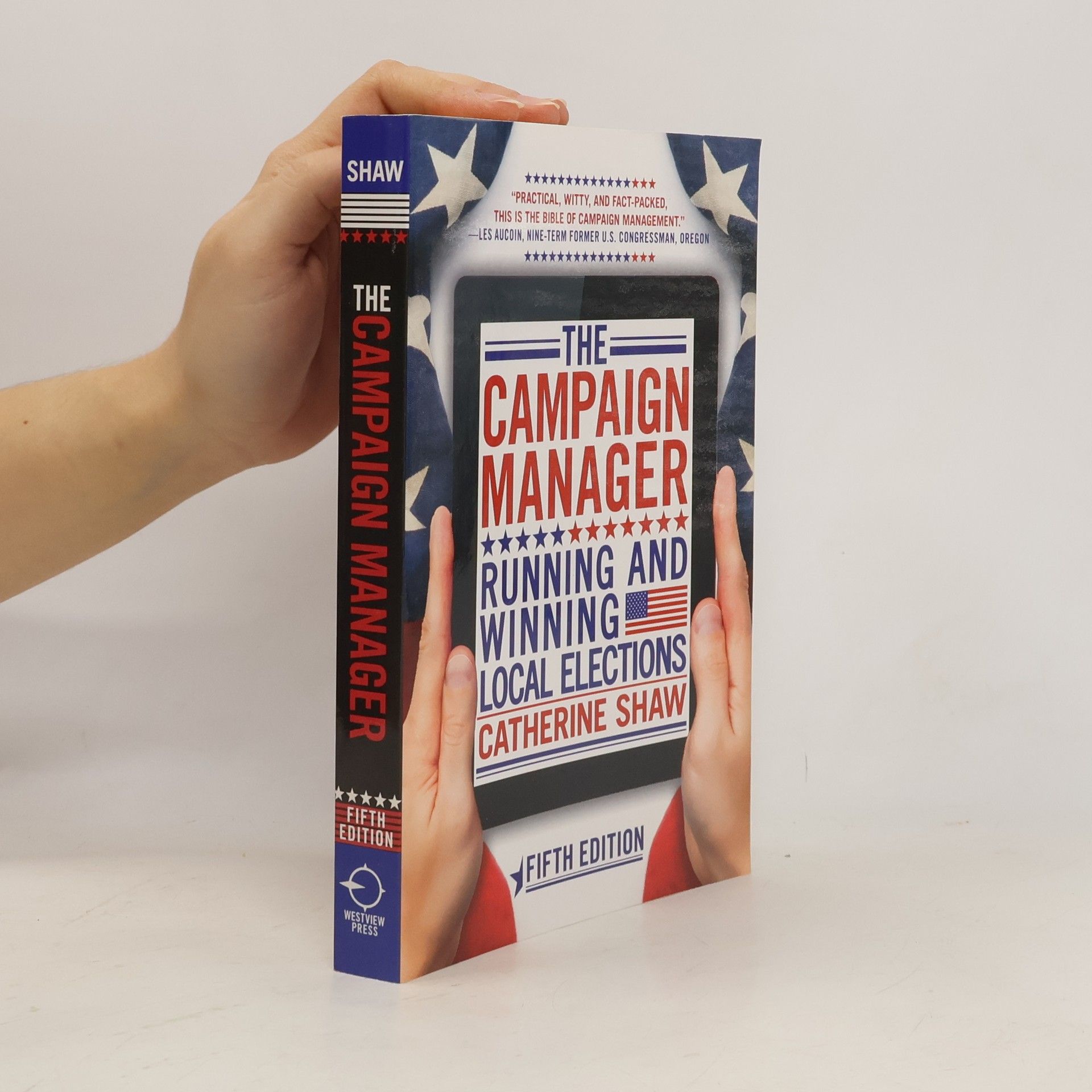 Catherine M. Shaw The Campaign Manager