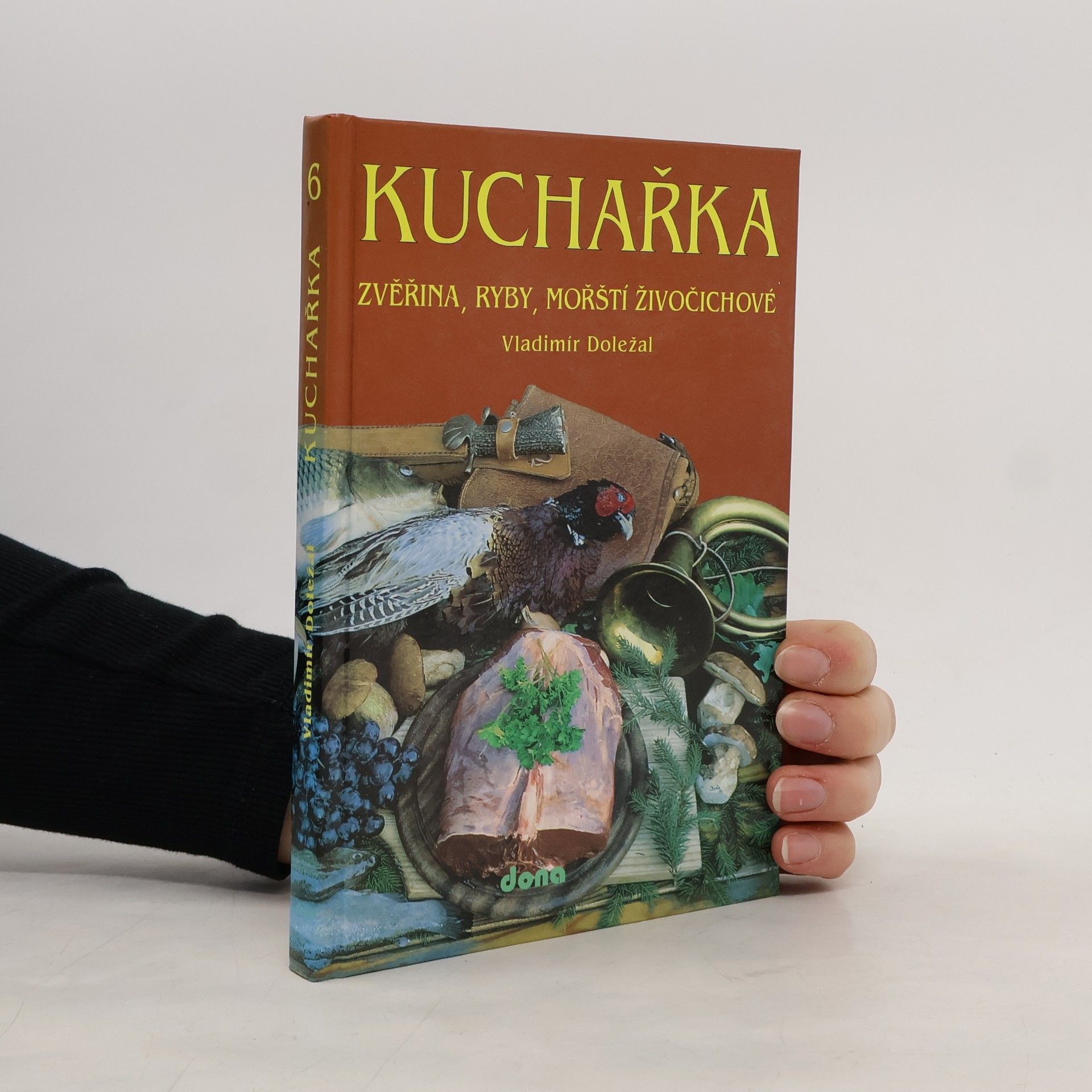 Kuchařka. [Sv.] 6, Zvěřina, ryby, mořští živočichové
