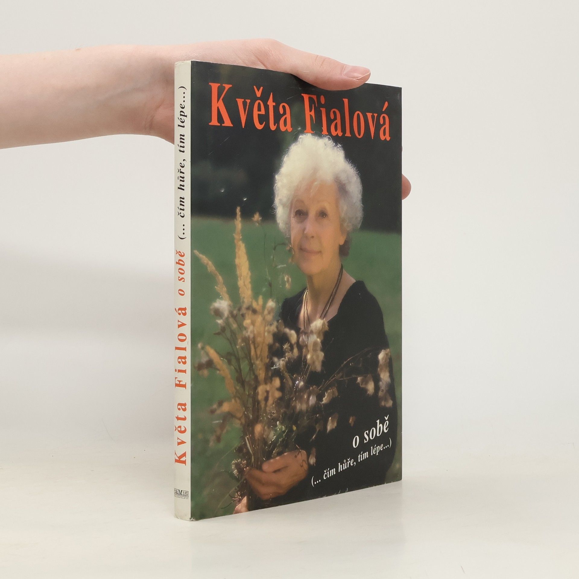 Květa Fialová o sobě. Čím hůře, tím lépe