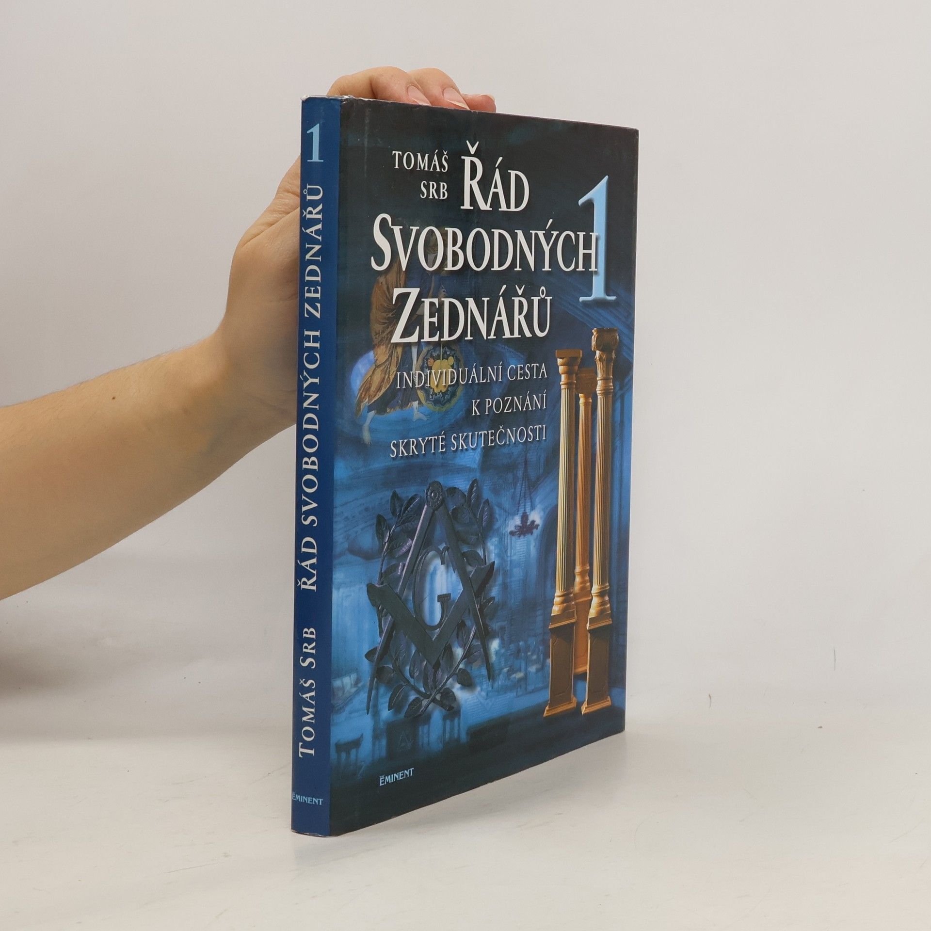 Řád svobodných zednářů. 1, Individuální cesta k poznání skryté skutečnosti