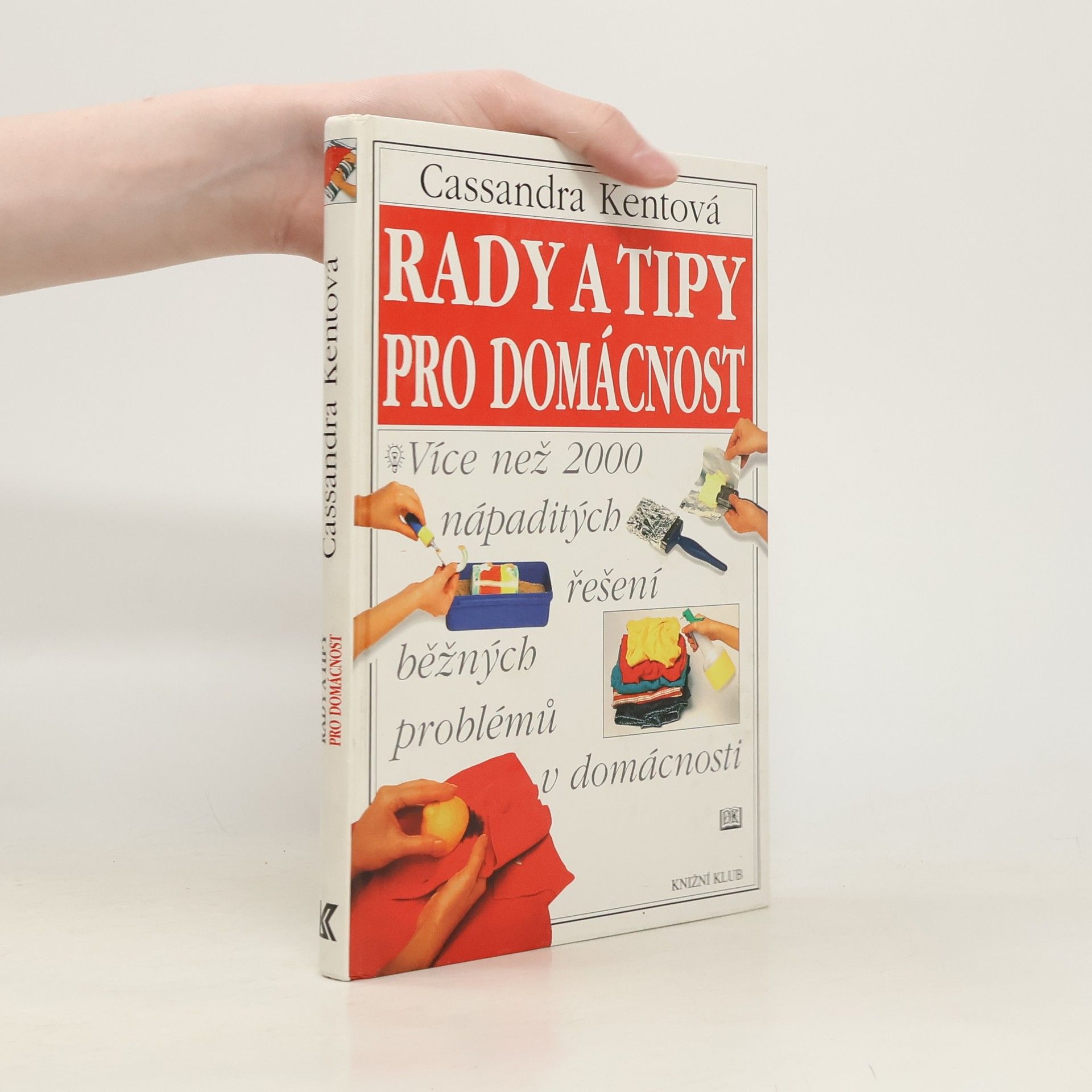 Cassandra Kent Rady a tipy pro domácnost