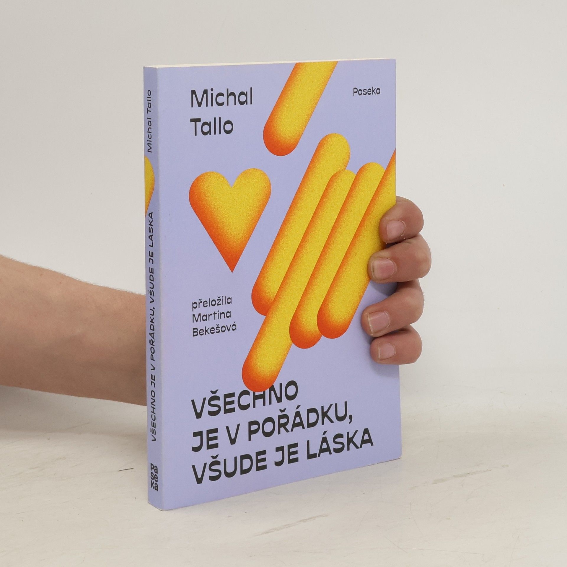 Michal Tallo Všechno je v pořádku, všude je láska