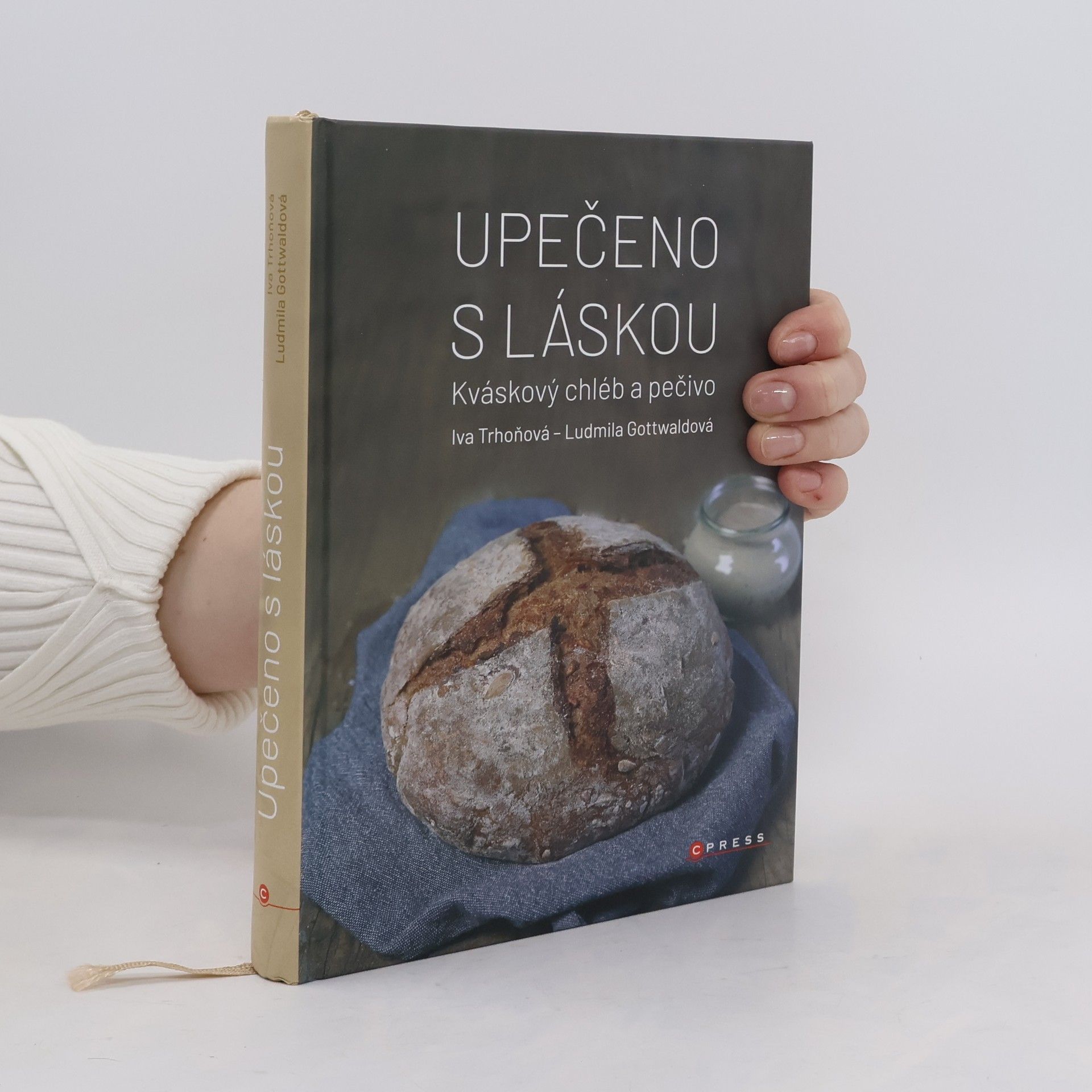 Kolektiv autorů Upečeno s láskou : kváskový chléb a pečivo