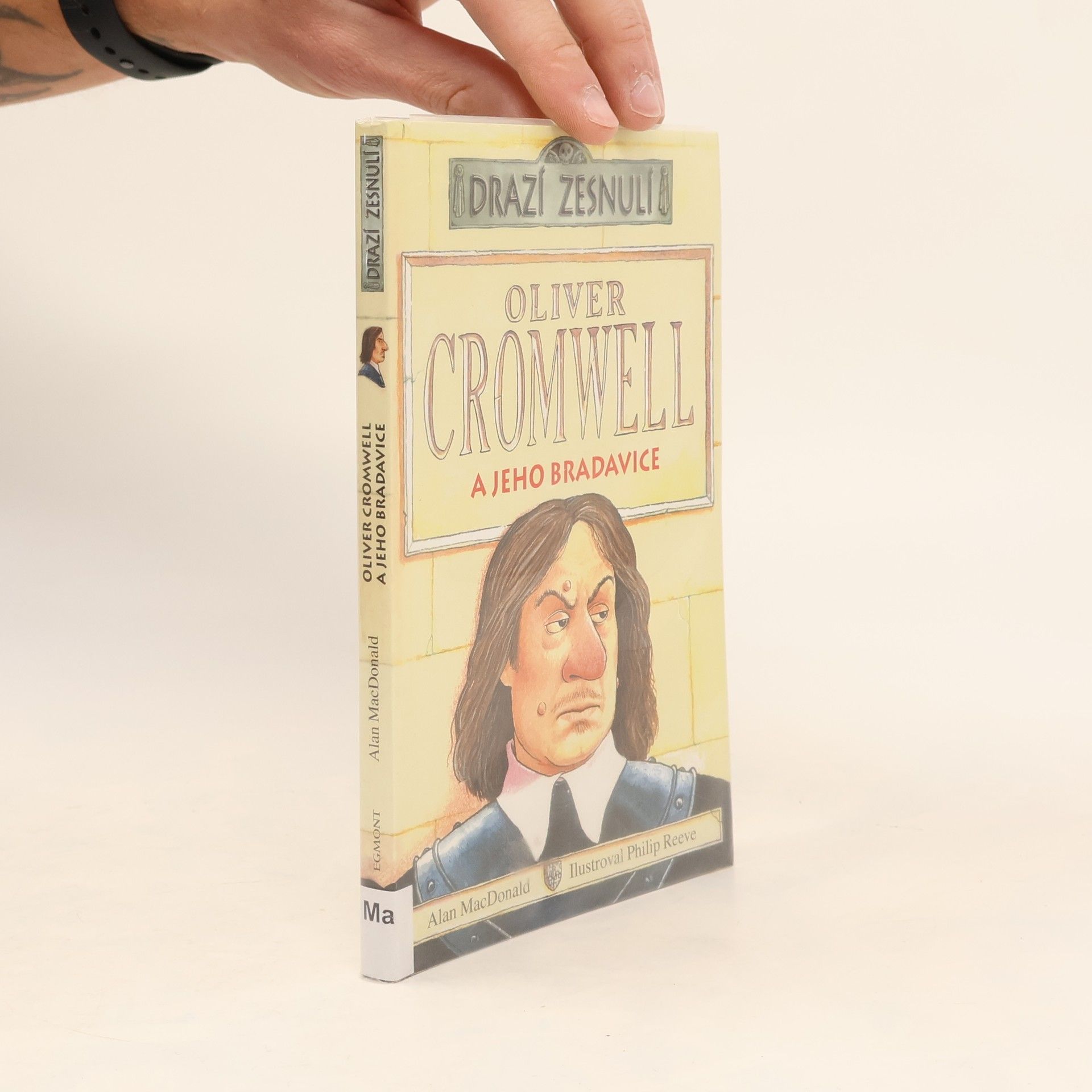 Alan MacDonald Oliver Cromwell a jeho bradavice