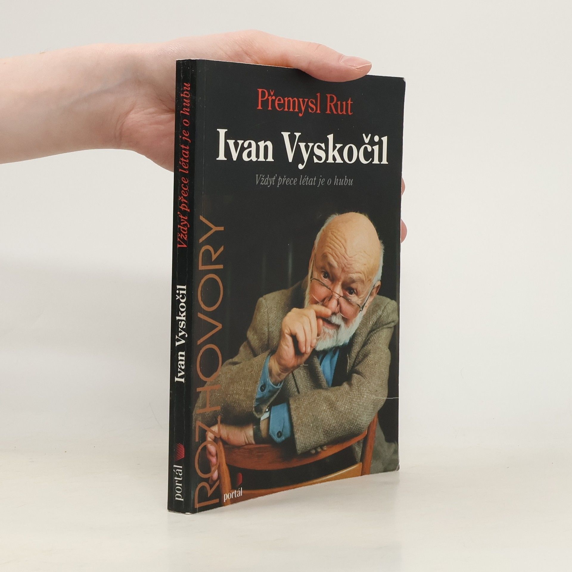 Ivan Vyskočil : vždyť přece létat je o hubu