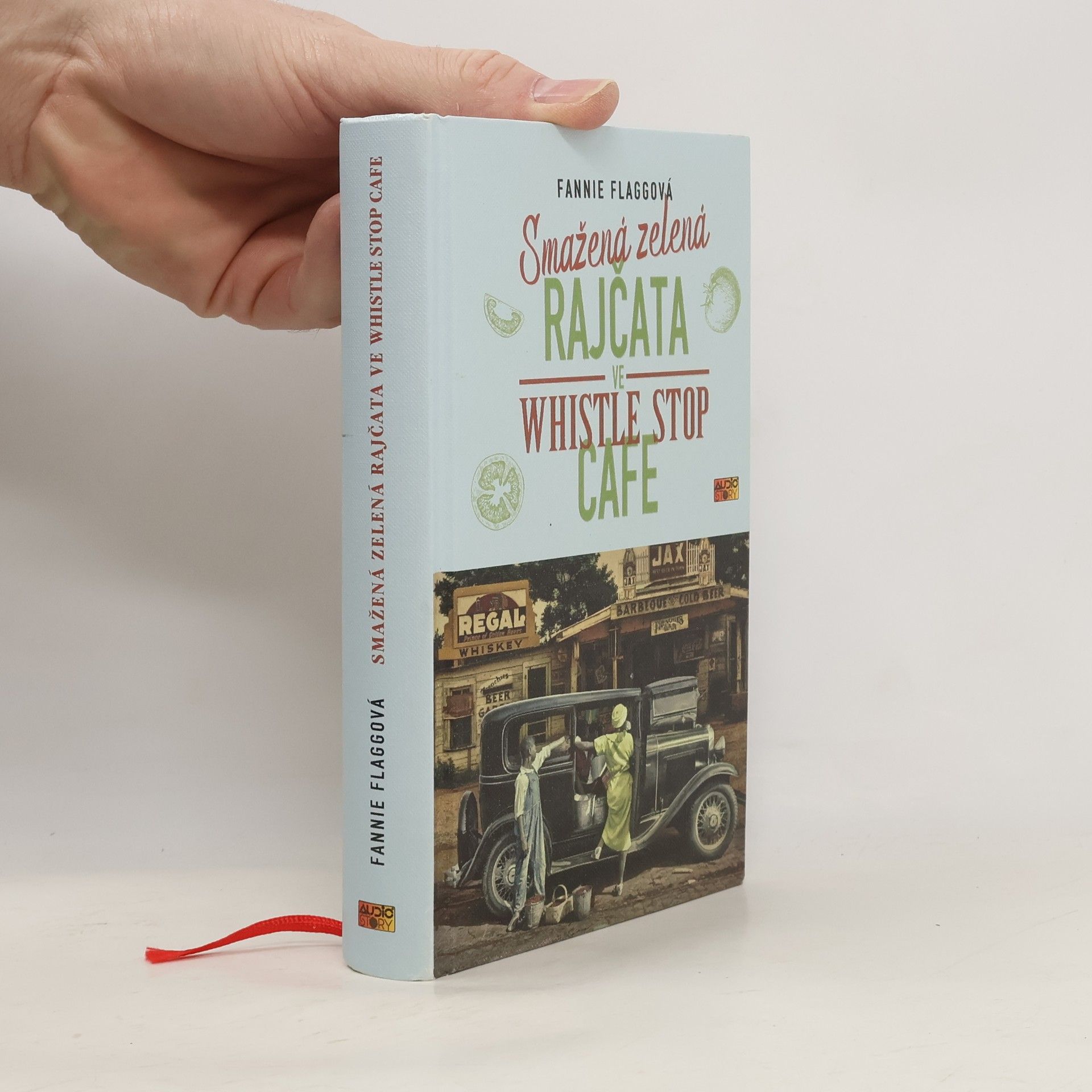 Fannie Flagg Smažená zelená rajčata ve Whistle Stop Cafe