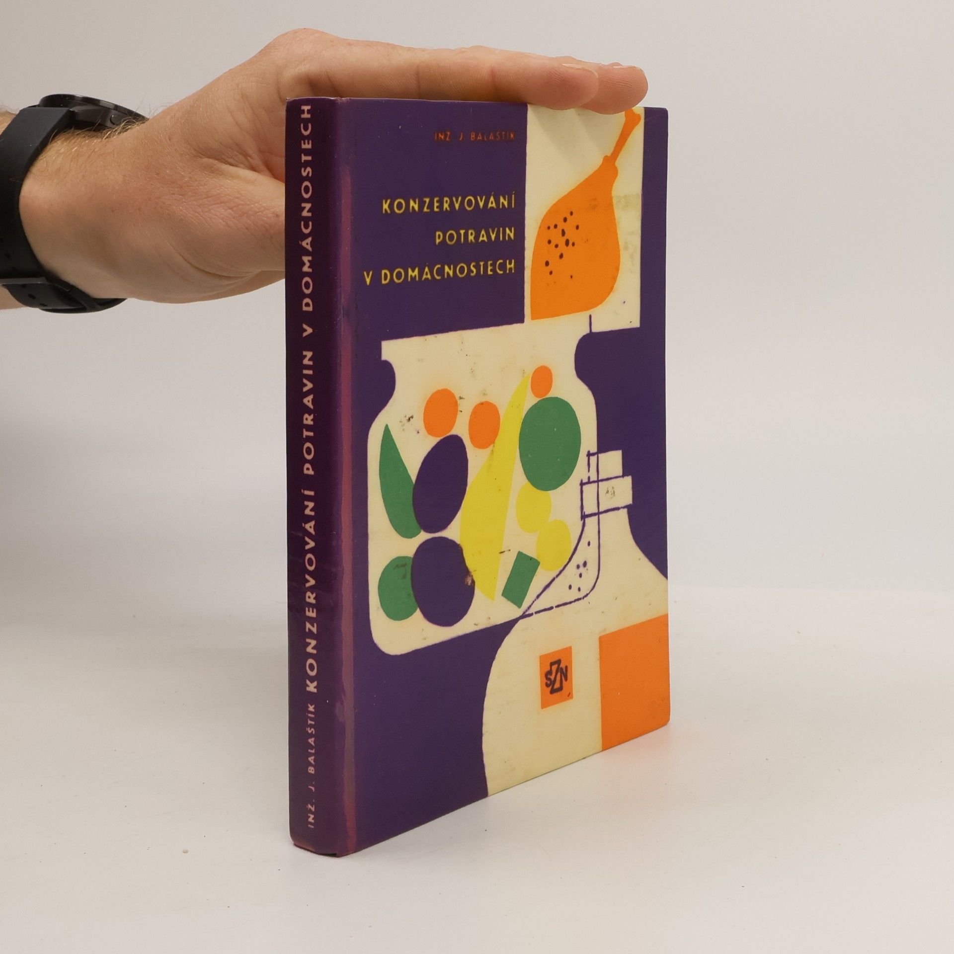 Jaroslav Balaštík Konzervování potravin v domácnostech