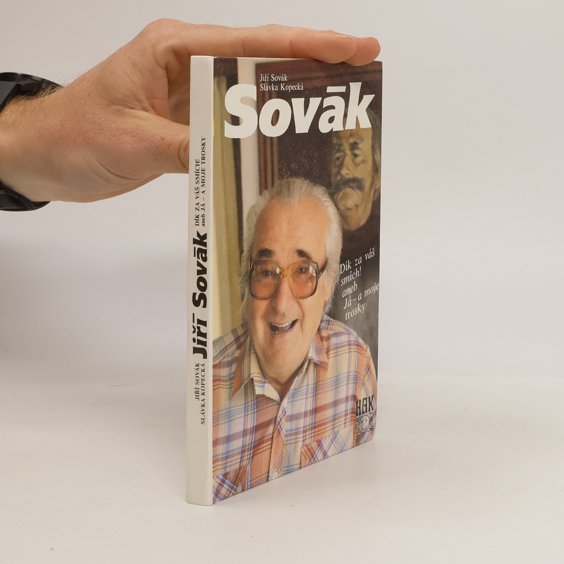 Slávka Kopecká Jiří Sovák. Dík za váš smích! aneb Já - a moje trosky