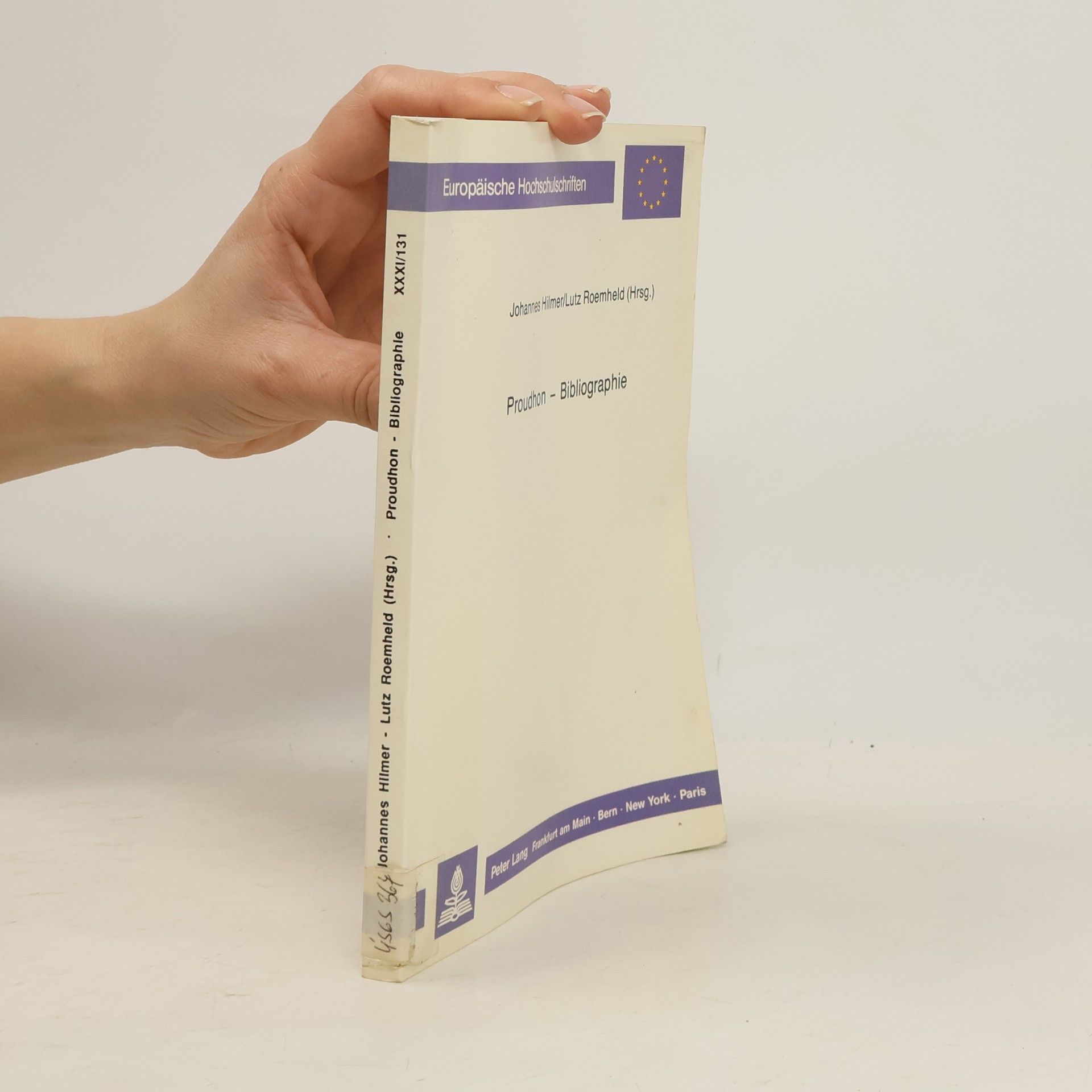 Johannes Hilmer Europäische Hochschulschriften - 131: Proudhon - Bibliographie