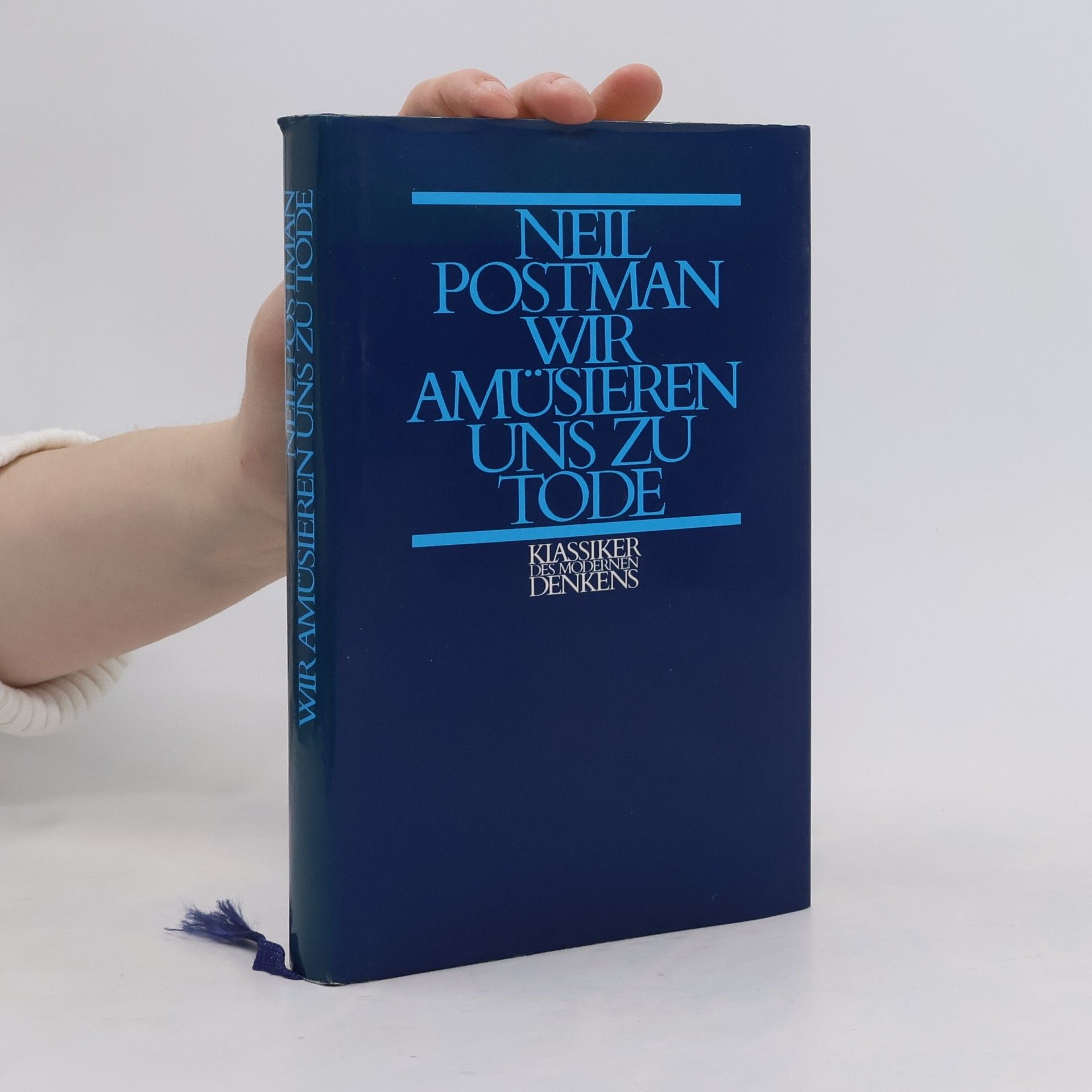 Neil Postman Wir amüsieren uns zu Tode