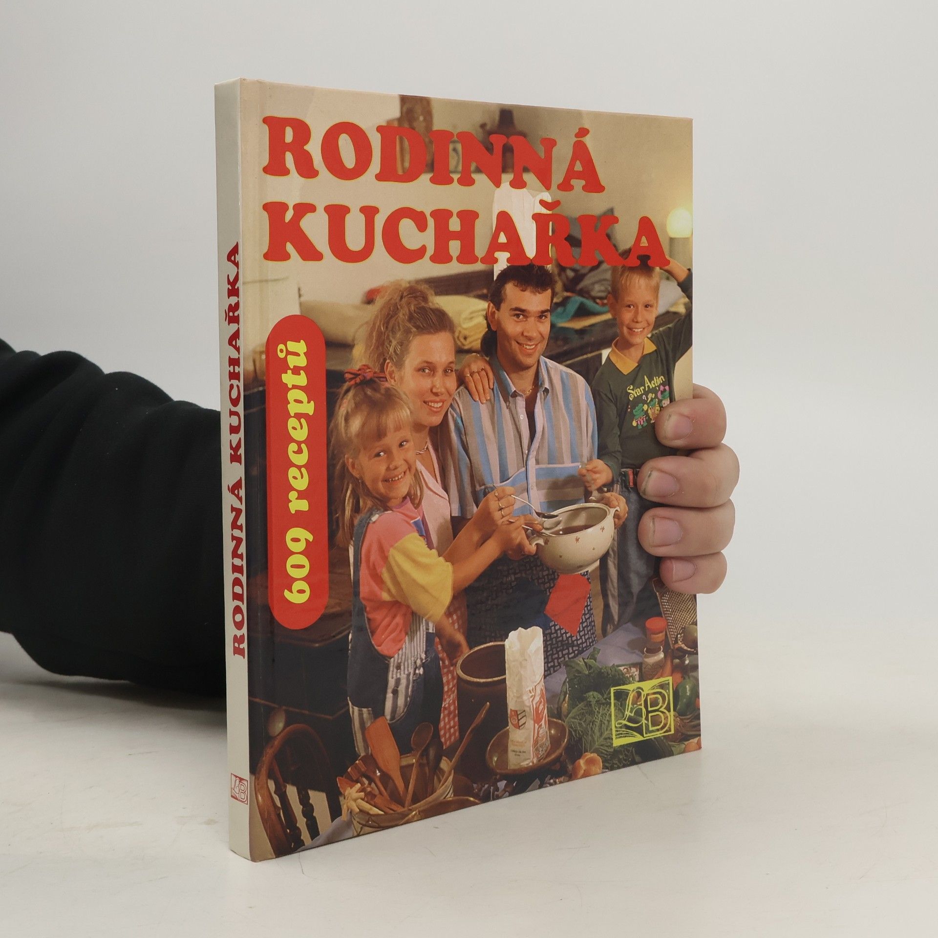 Josef Repka Rodinná kuchařka. 609 receptů + 50 rad na zhubnutí