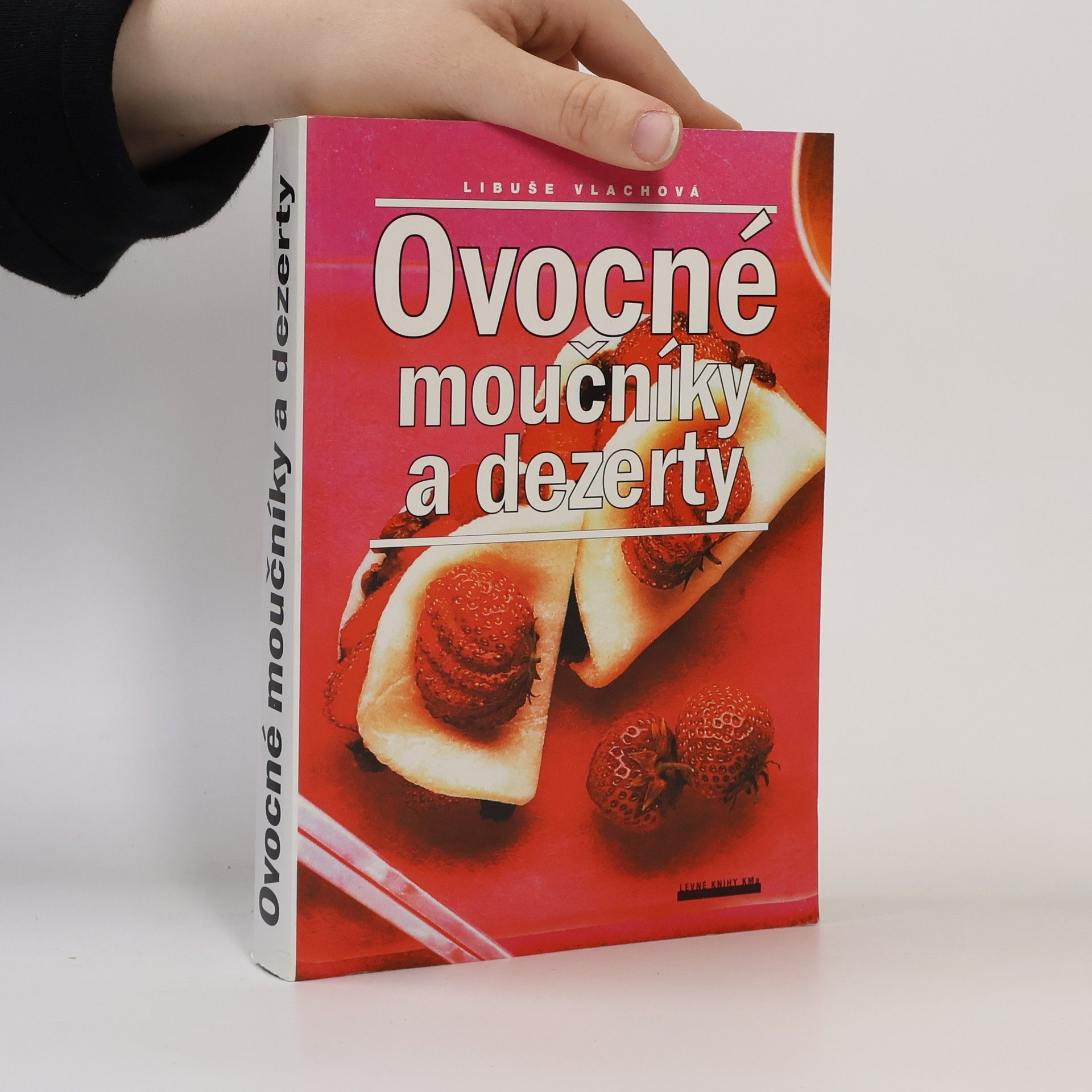 Libuše Vlachová Ovocné moučníky a dezerty