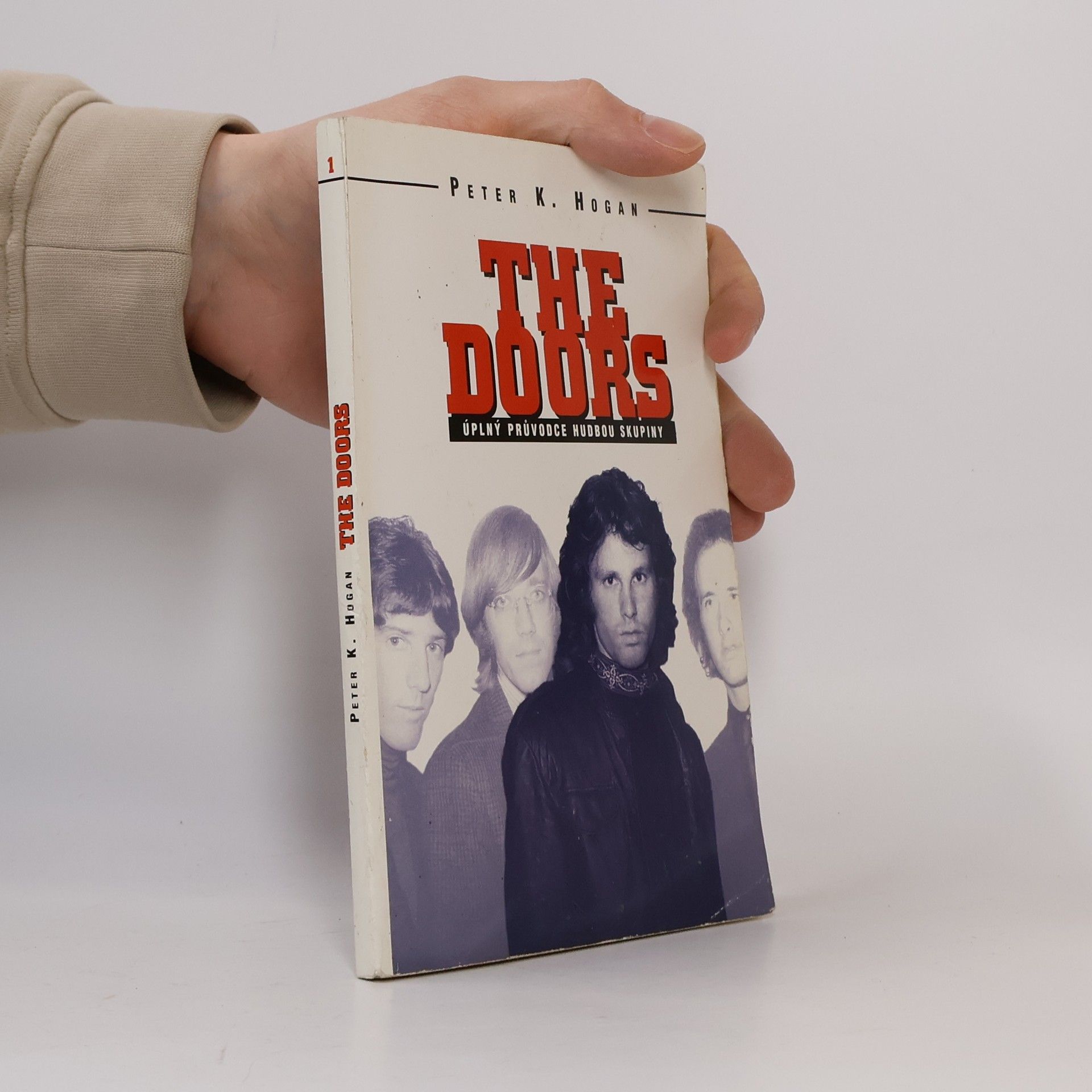 Peter K. Hogan The Doors : úplný průvodce hudbou skupiny