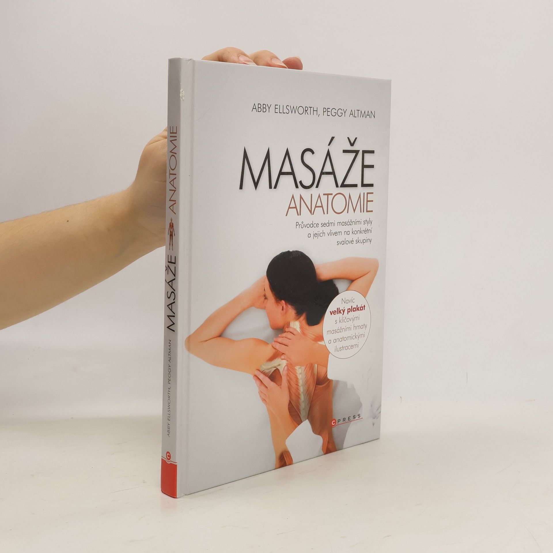 Peggy Altman Masáže - Anatomie. Průvodce sedmi masážními styly a jejich vlivem na konkrétní svalové skupiny