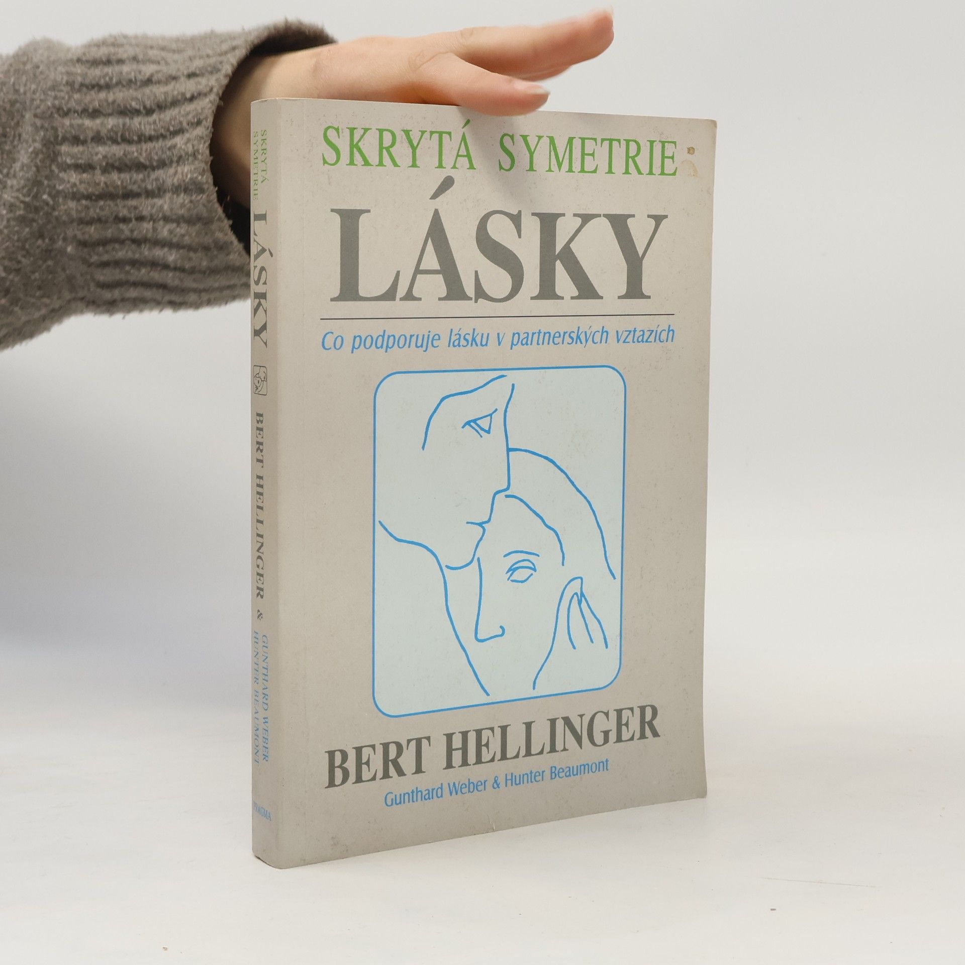 Bert Hellinger Skrytá symetrie lásky: Co podporuje lásku v partnerských vztazích