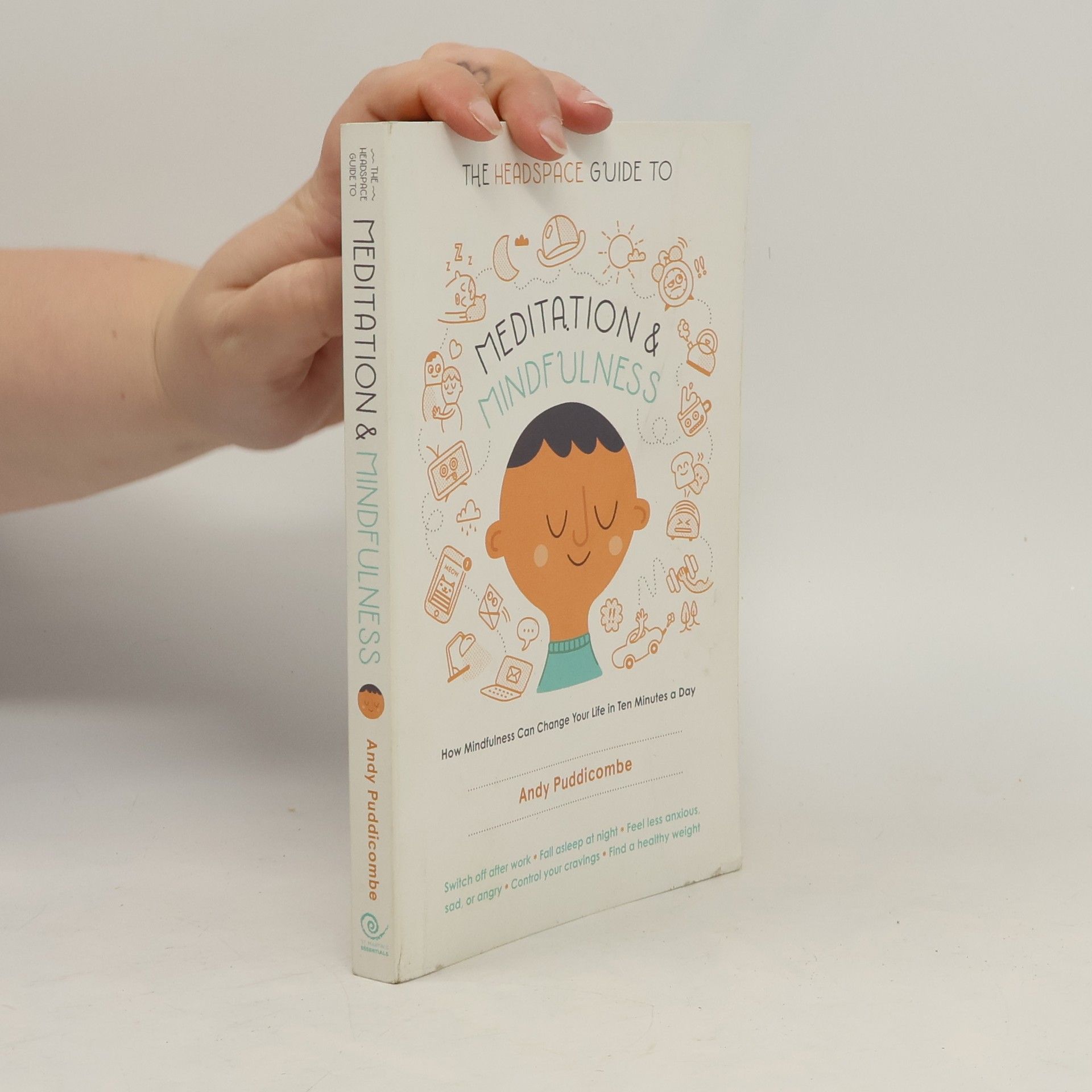 Andy Puddicombe The Headspace Guide to Meditation and Mindfulness