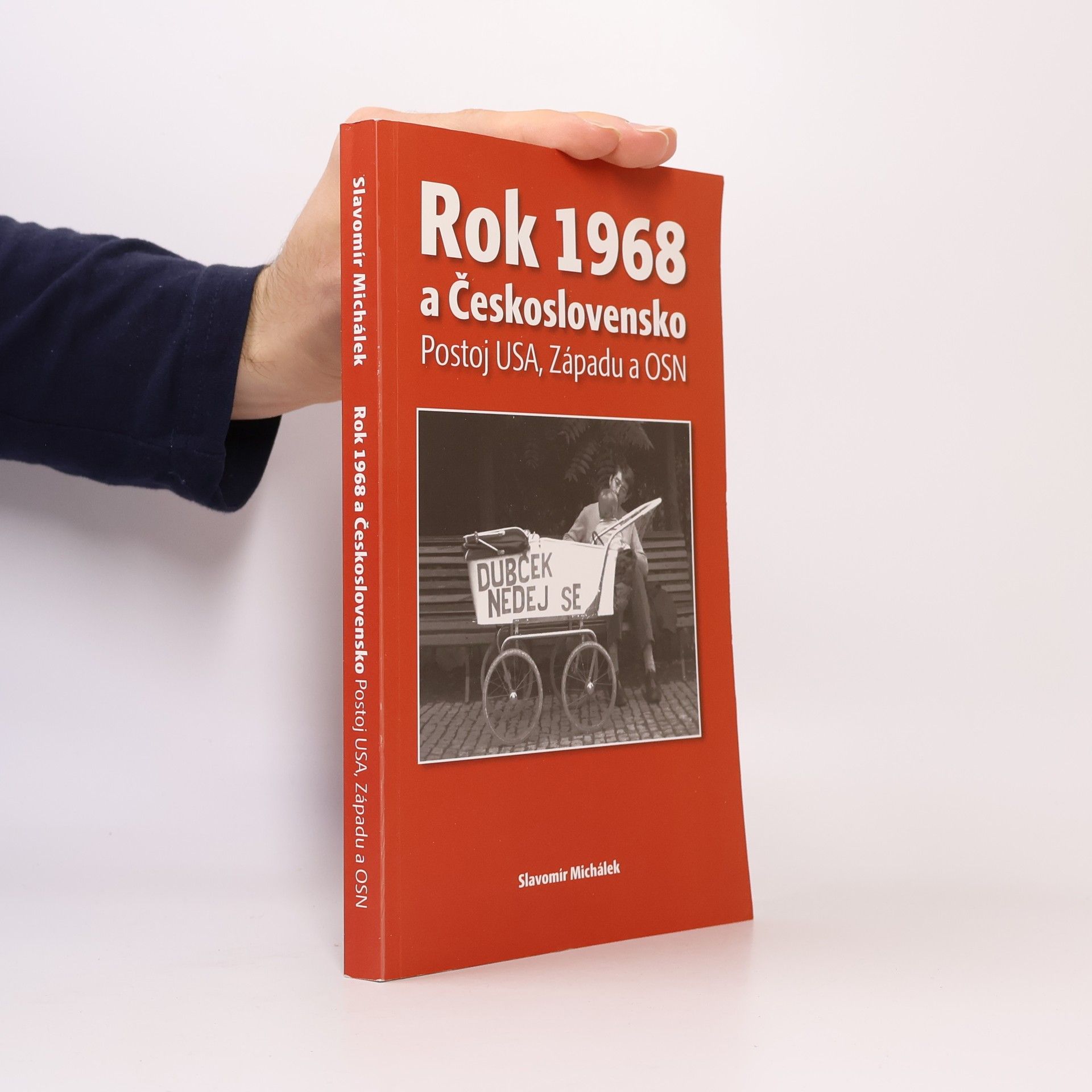 Slavomír Michálek Rok 1968 a Československo