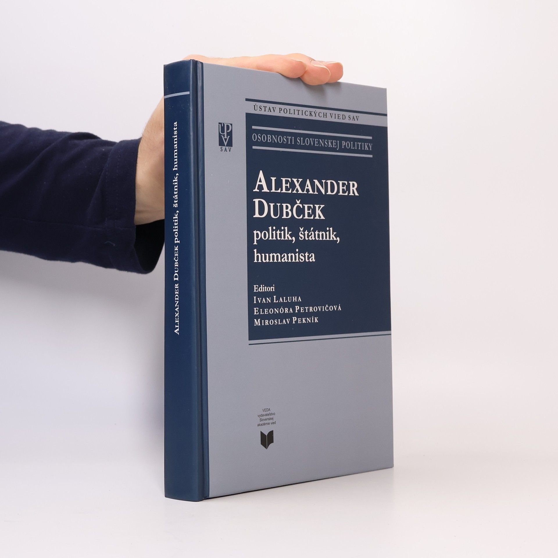 Eleonóra Petrovičová Alexander Dubček : politik, štátnik, humanista