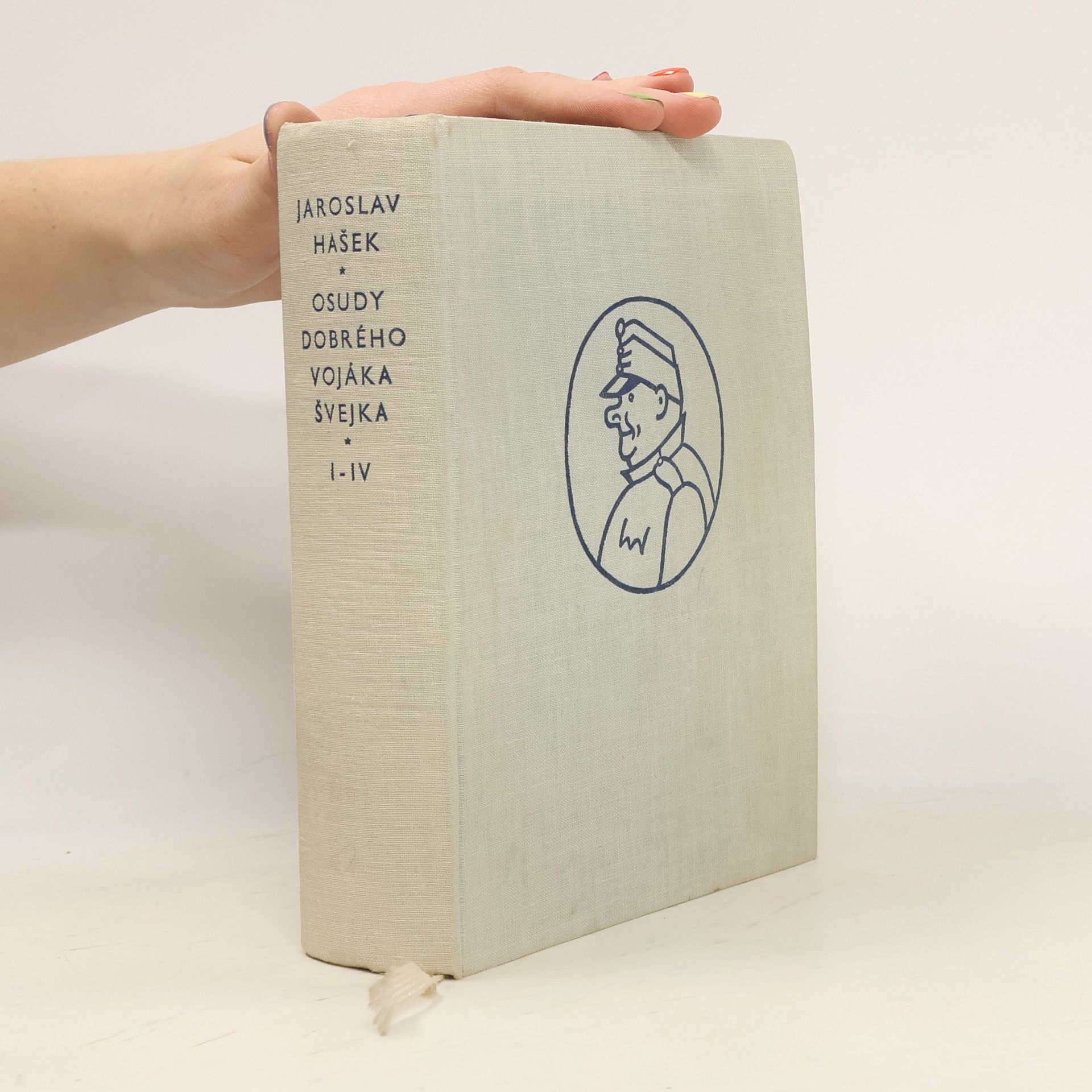Jaroslav Hašek Osudy dobrého vojáka Švejka za světové války I.-IV.