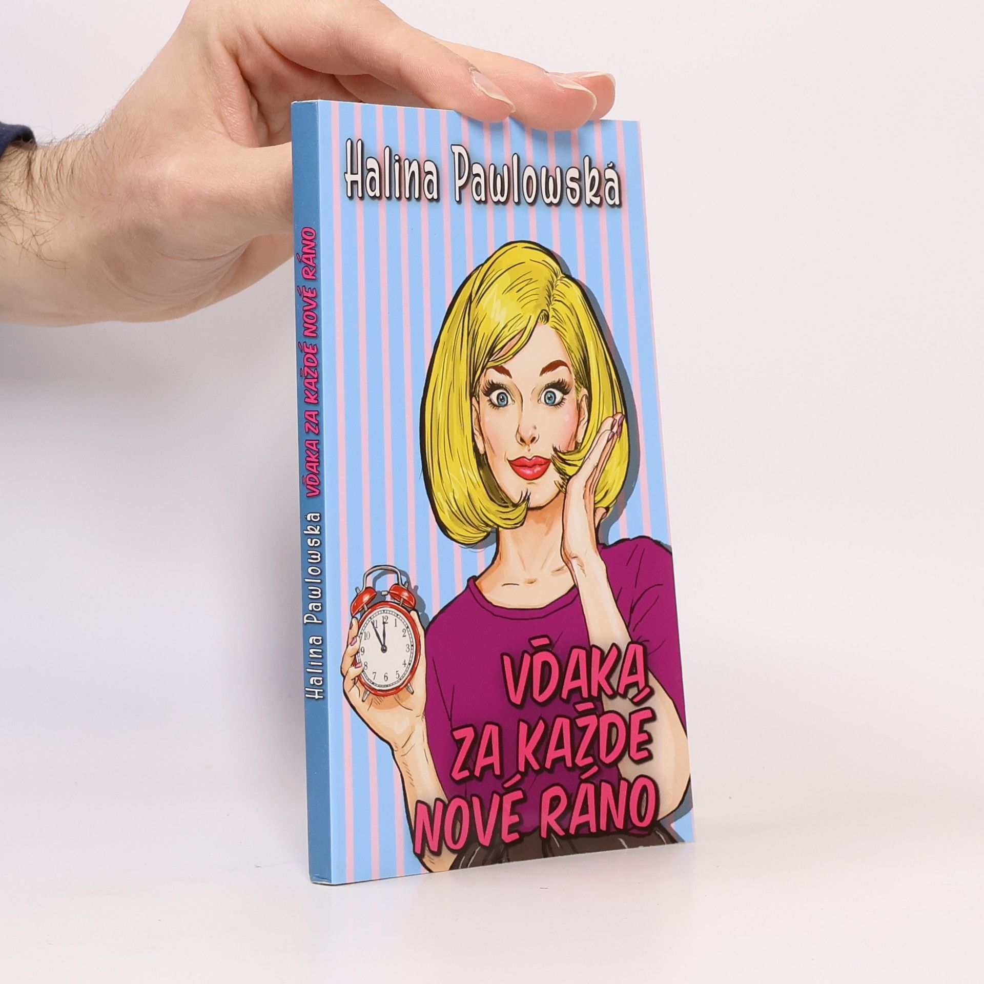 Halina Pawlowská Vďaka za každé nové ráno