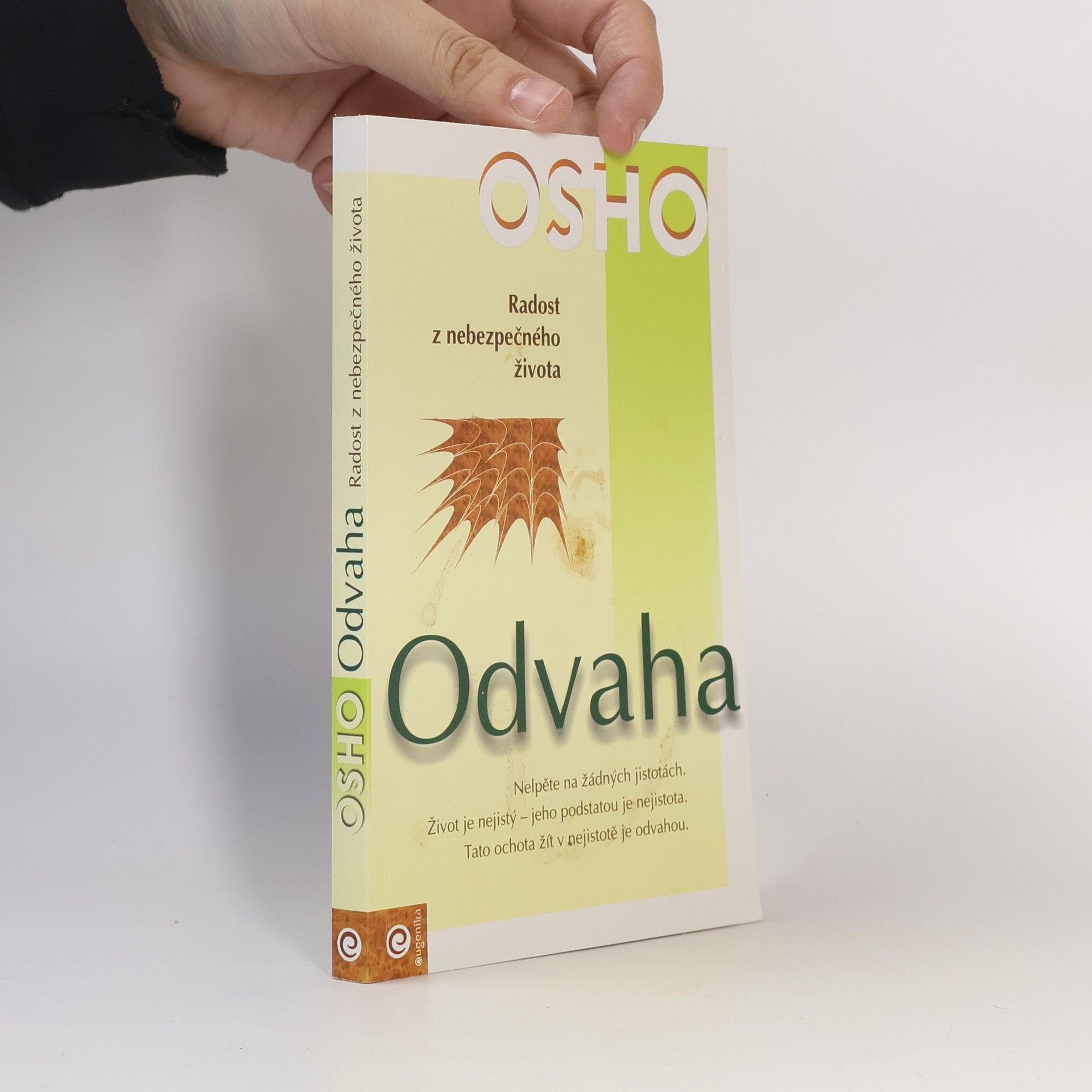 Ošó Odvaha. Radost z nebezpečného života