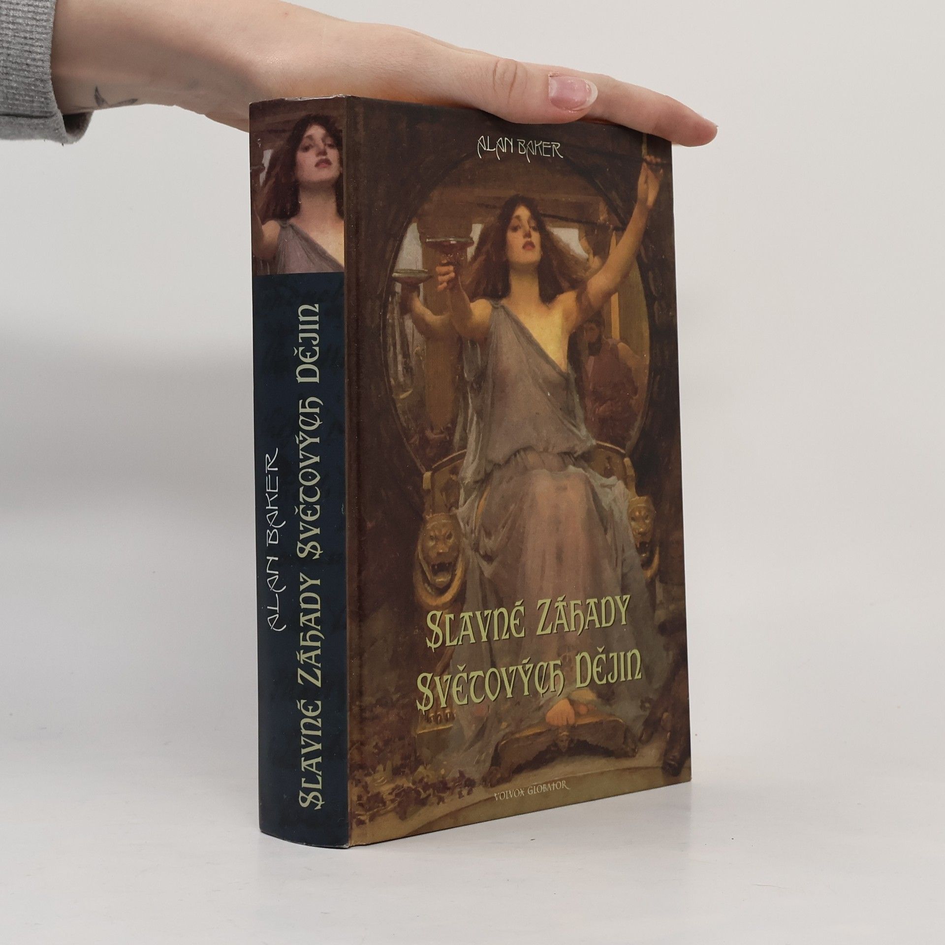 Alan Barker Slavné záhady světových dějin: Mýty, taje a bludy z celého světa